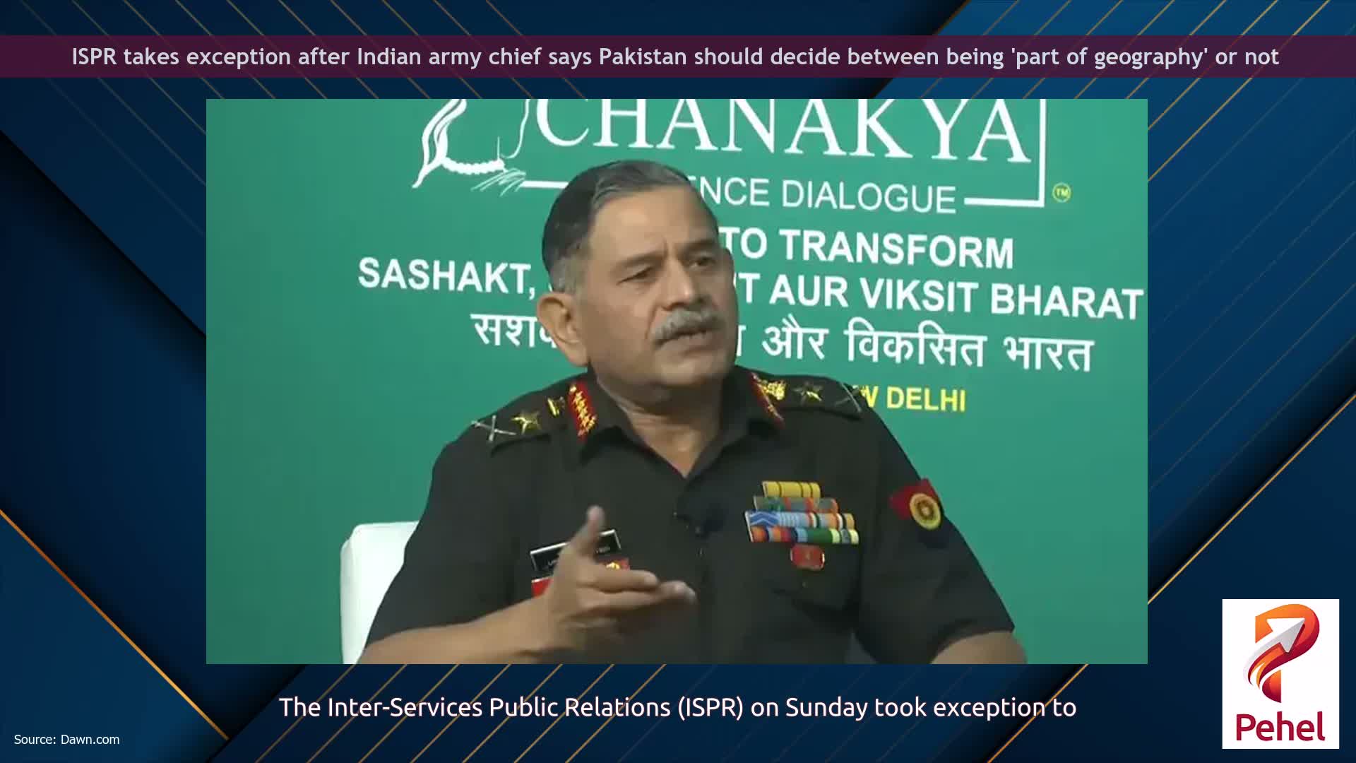 ISPR takes exception after Indian army chief says Pakistan should decide between being 'part of geography' or not