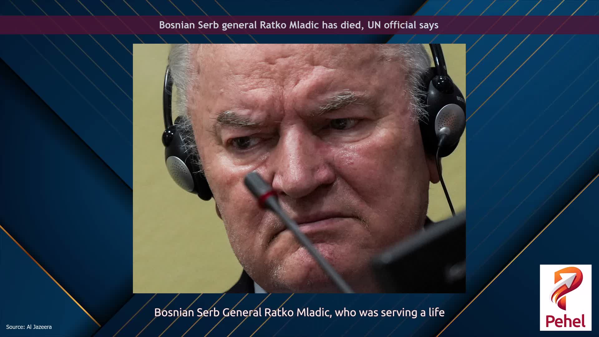 Bosnian Serb general Ratko Mladic has died, UN official says