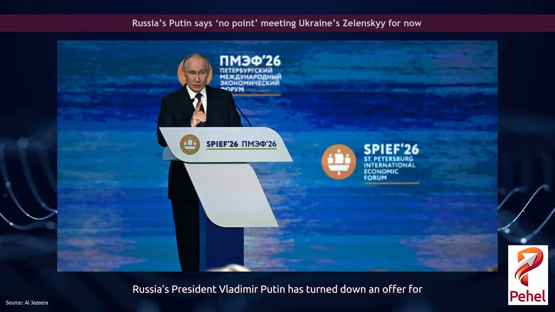 Russia’s Putin says ‘no point’ meeting Ukraine’s Zelenskyy for now