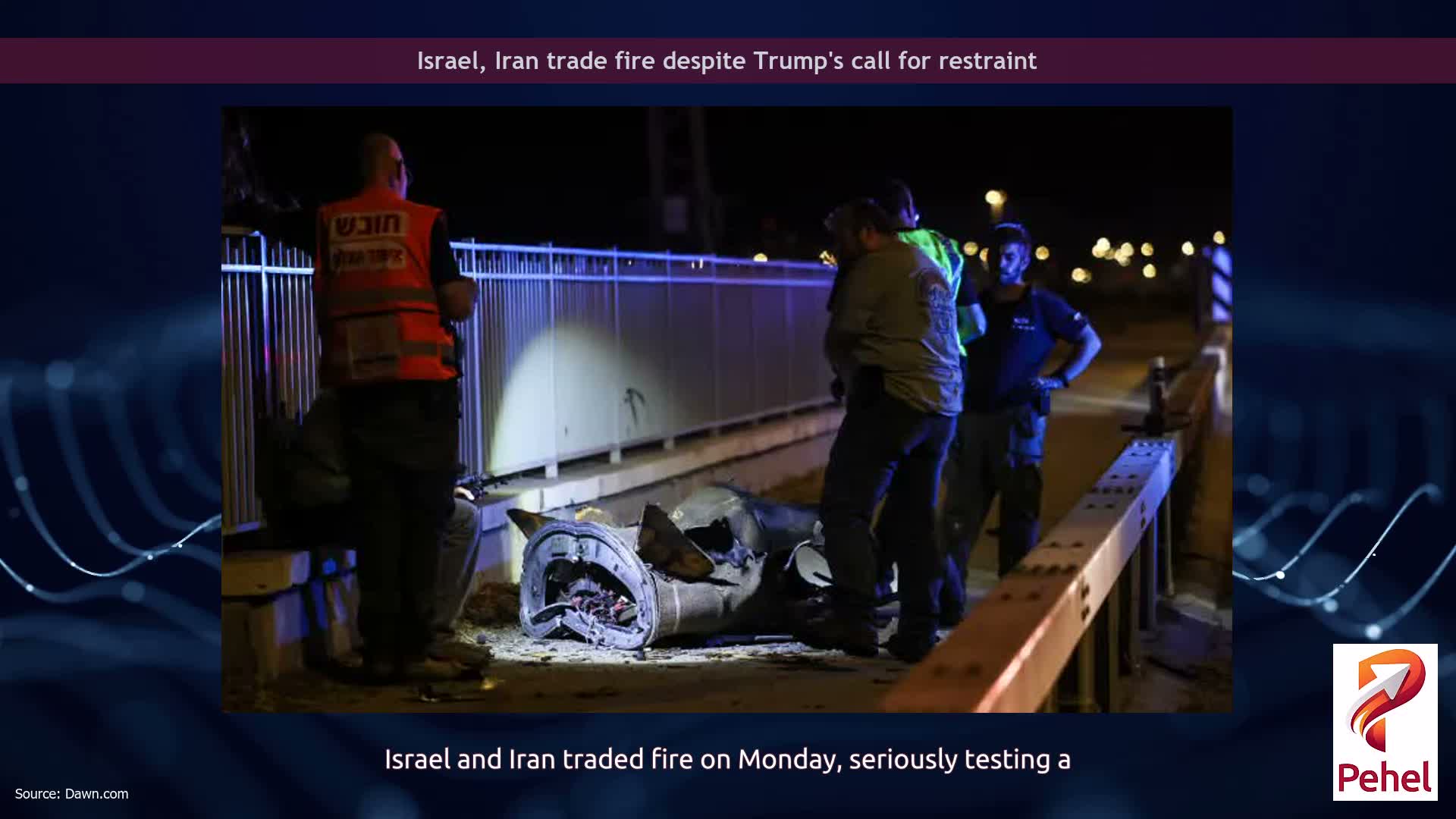 Israel, Iran trade fire despite Trump's call for restraint