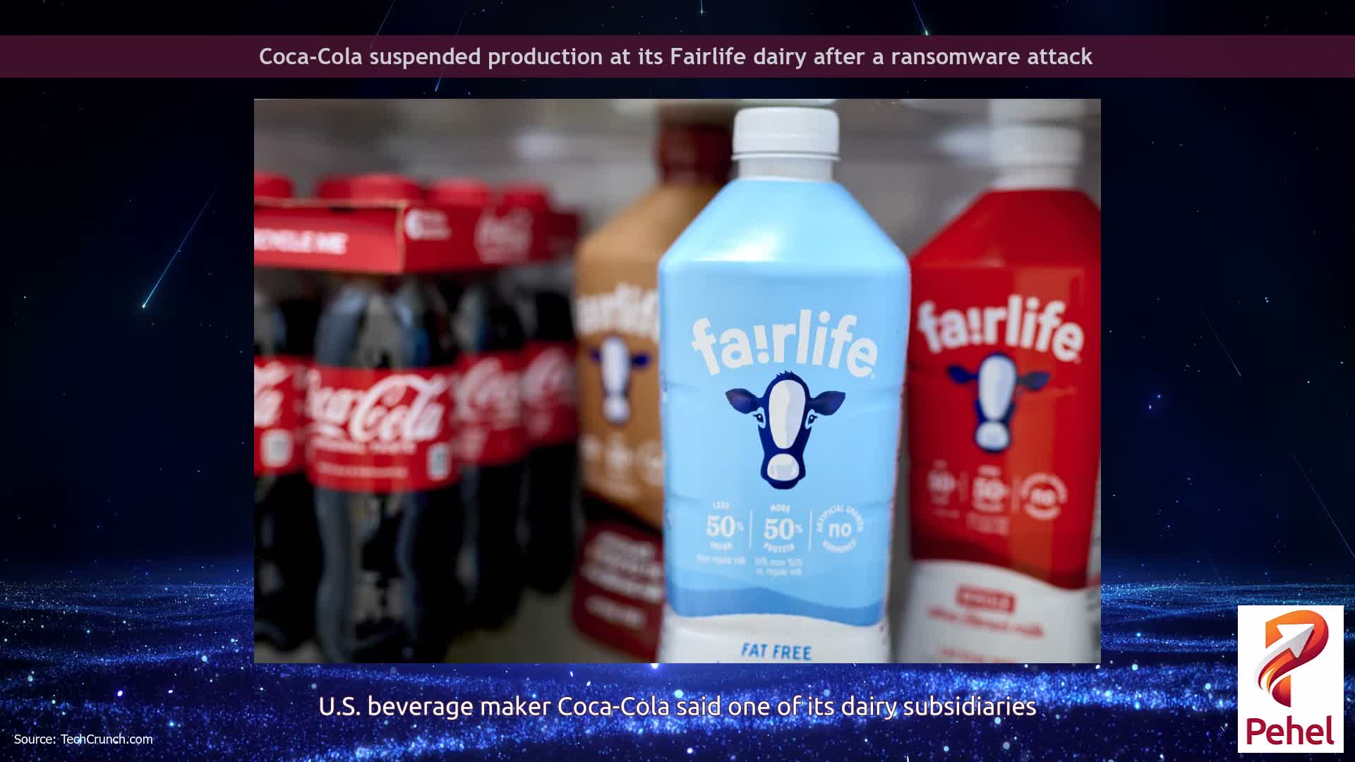 Coca-Cola suspended production at its Fairlife dairy after a ransomware attack