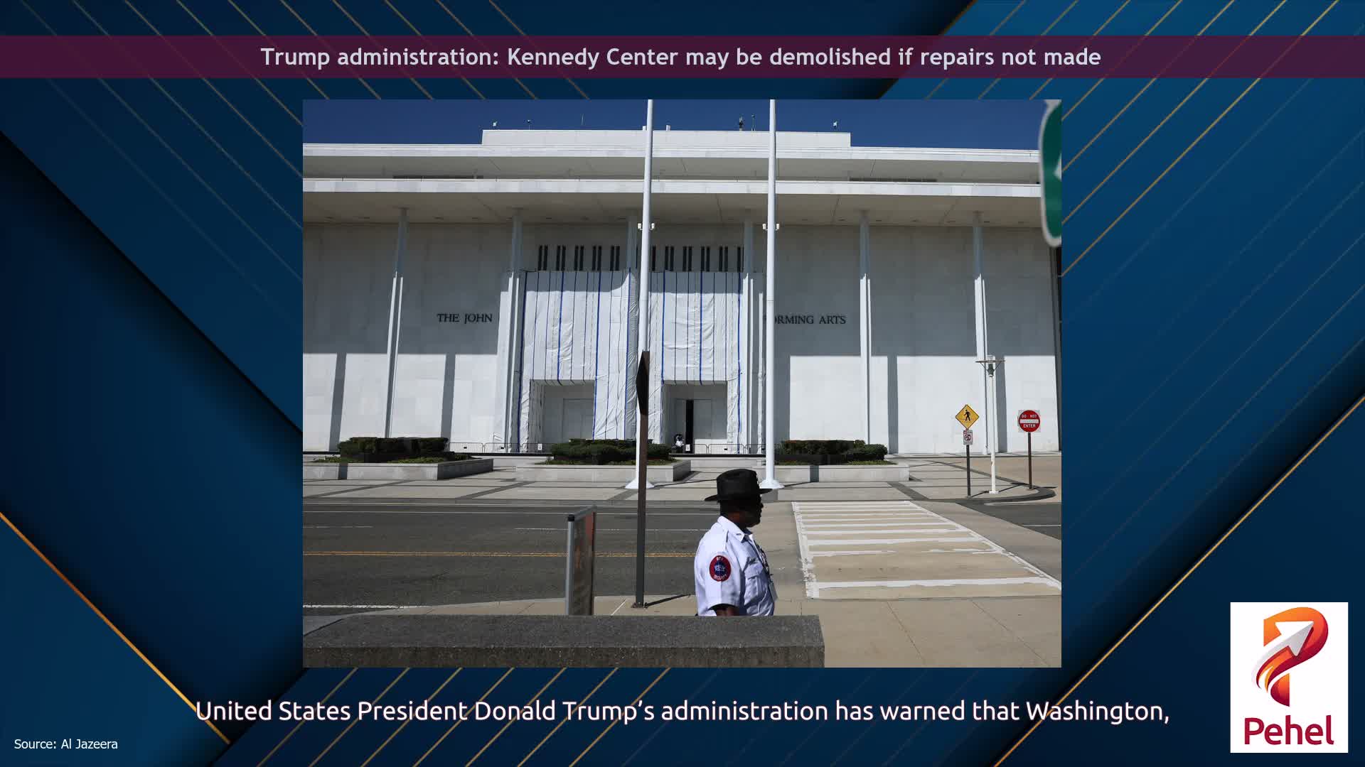 Trump administration: Kennedy Center may be demolished if repairs not made