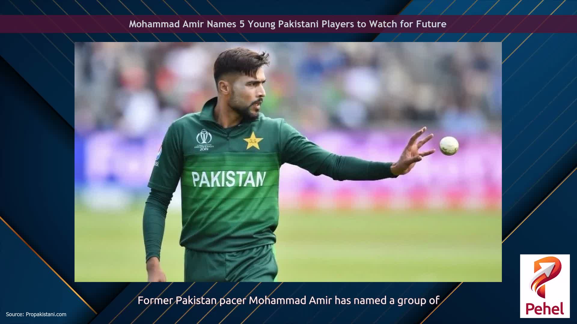 Mohammad Amir Names 5 Young Pakistani Players to Watch for Future