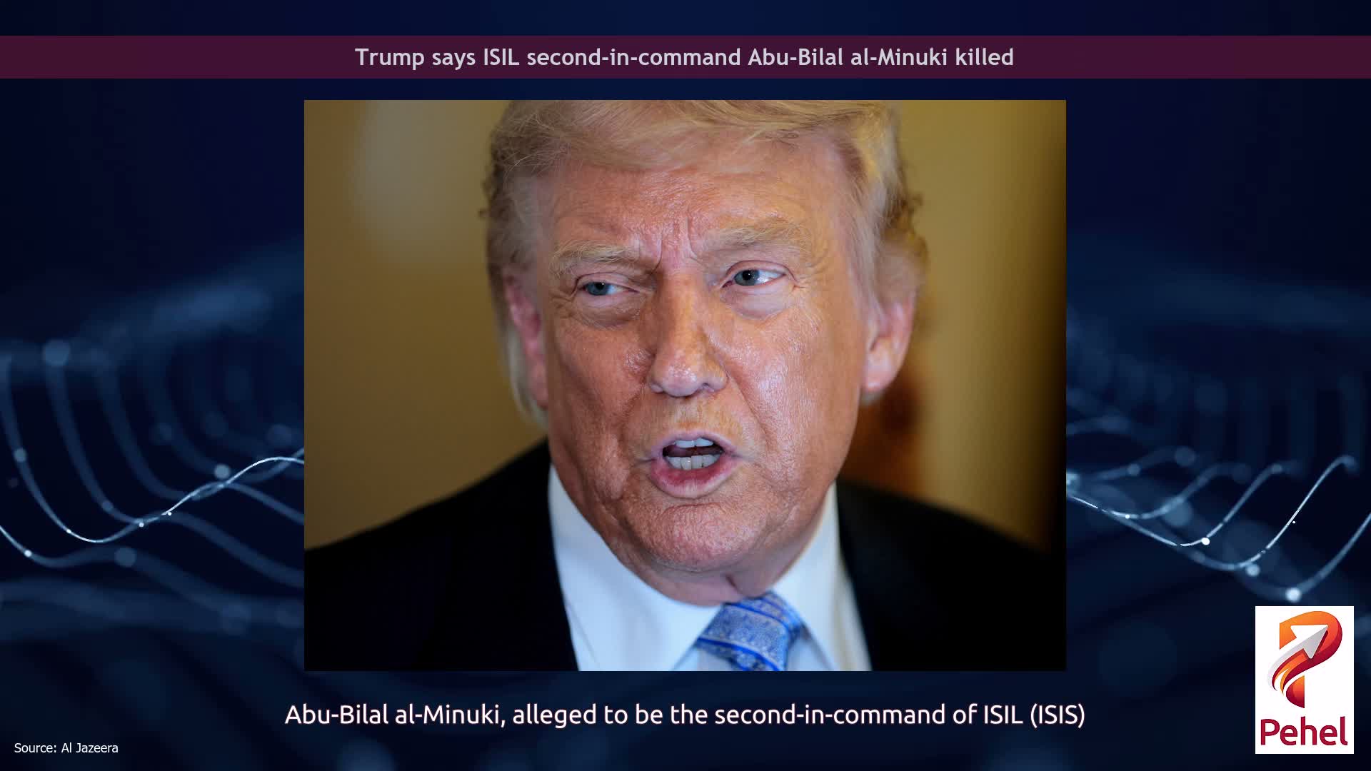 Trump says ISIL second-in-command Abu-Bilal al-Minuki killed