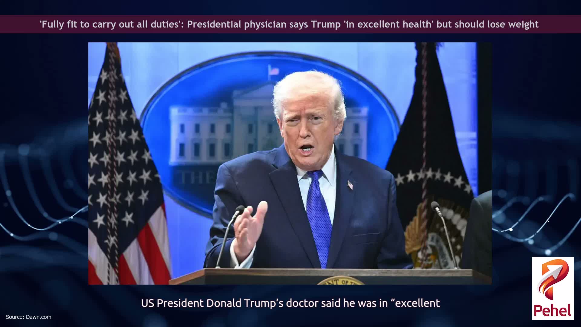 'Fully fit to carry out all duties': Presidential physician says Trump 'in excellent health' but should lose weight