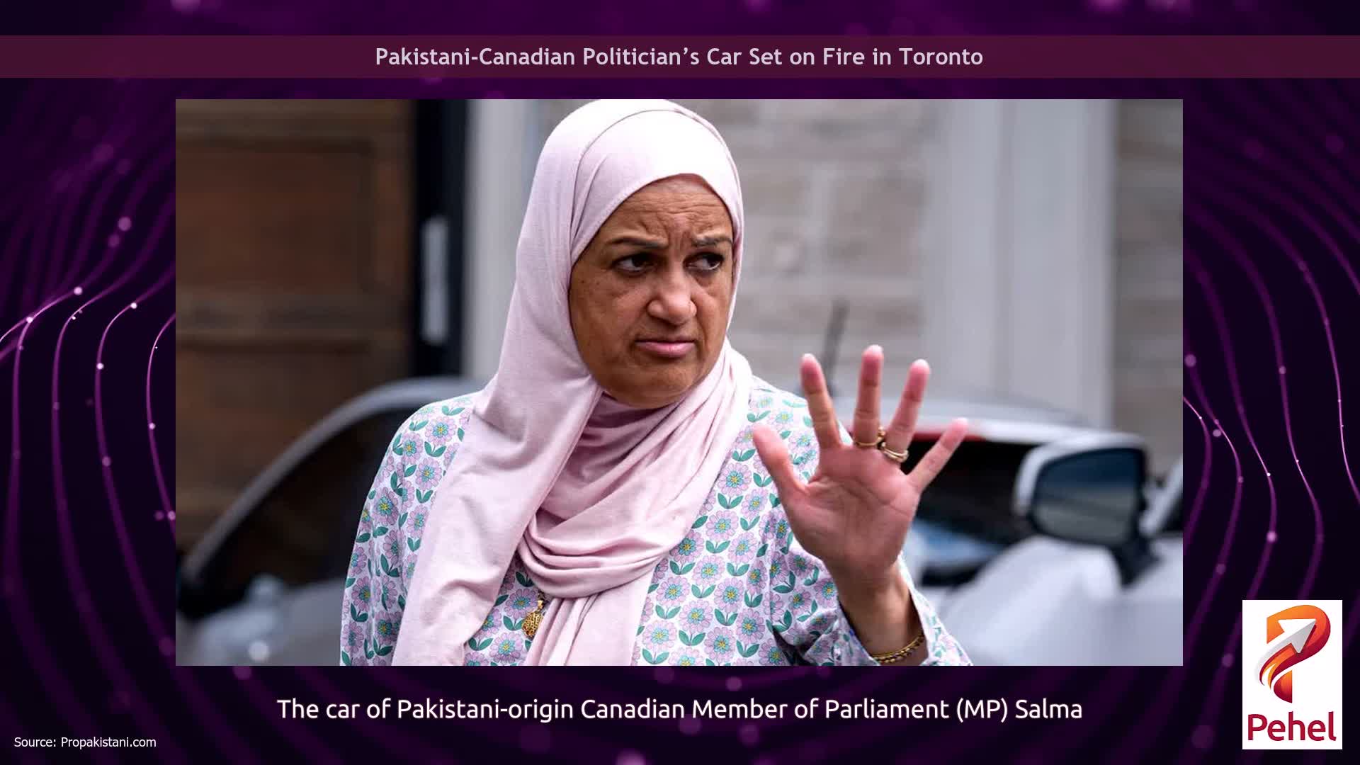 Pakistani-Canadian Politician’s Car Set on Fire in Toronto