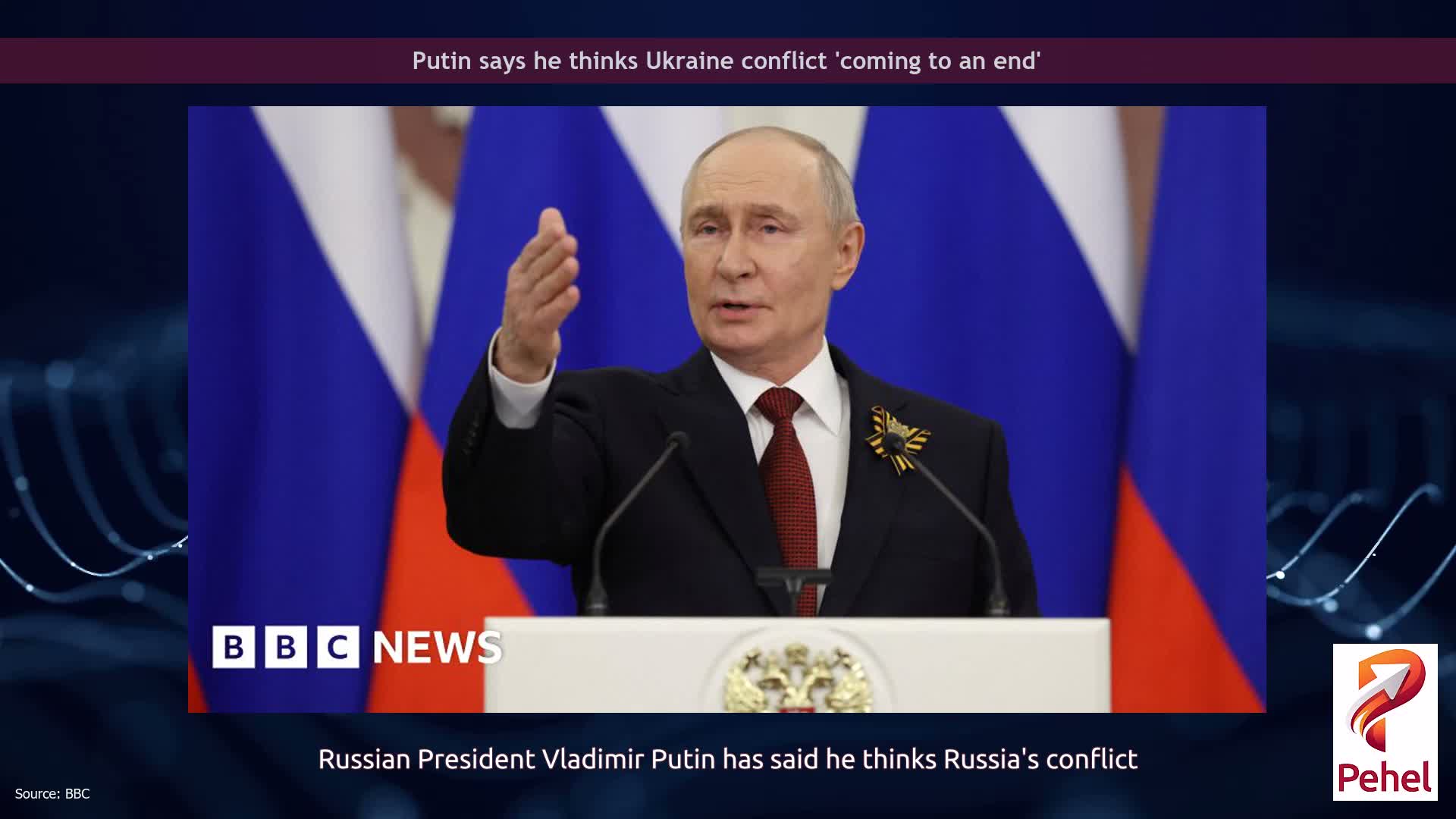 Putin says he thinks Ukraine conflict 'coming to an end'