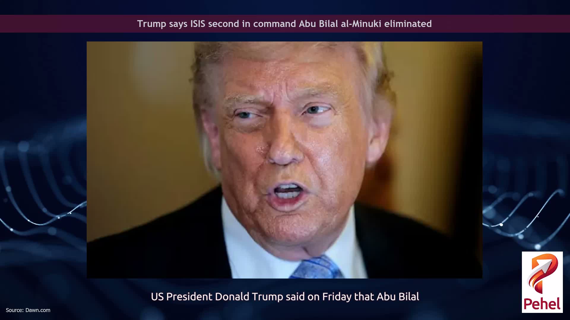 Trump says ISIS second in command Abu Bilal al-Minuki eliminated