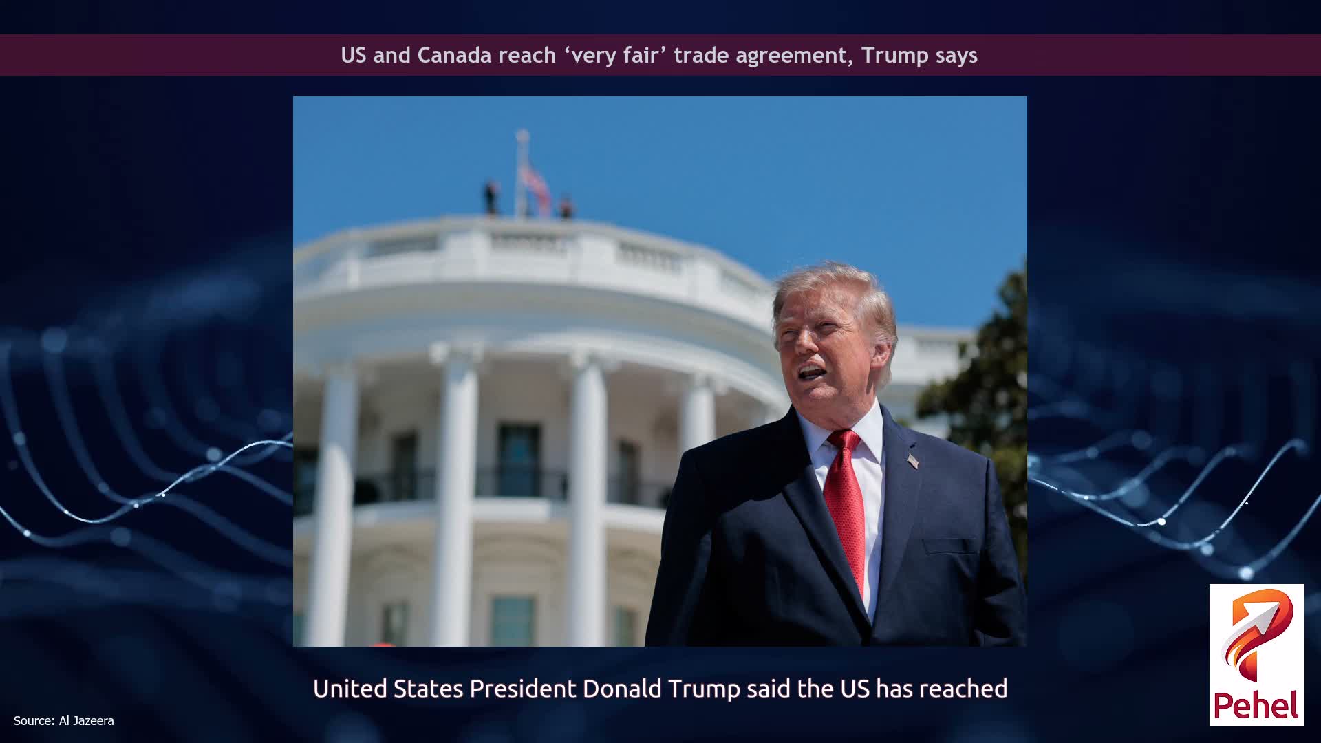 US and Canada reach ‘very fair’ trade agreement, Trump says