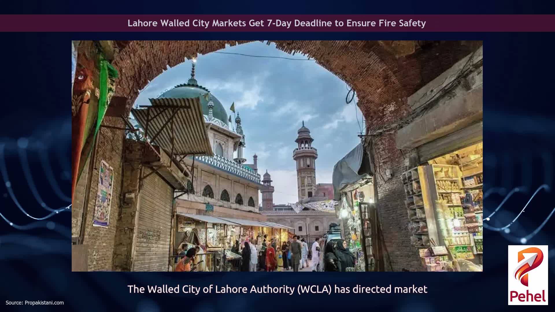Lahore Walled City Markets Get 7-Day Deadline to Ensure Fire Safety
