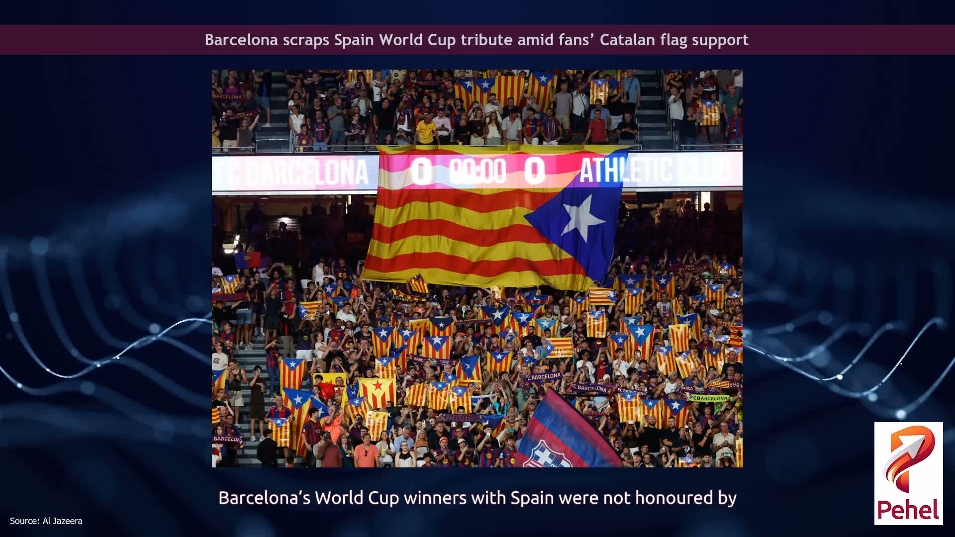 Barcelona scraps Spain World Cup tribute amid fans’ Catalan flag support