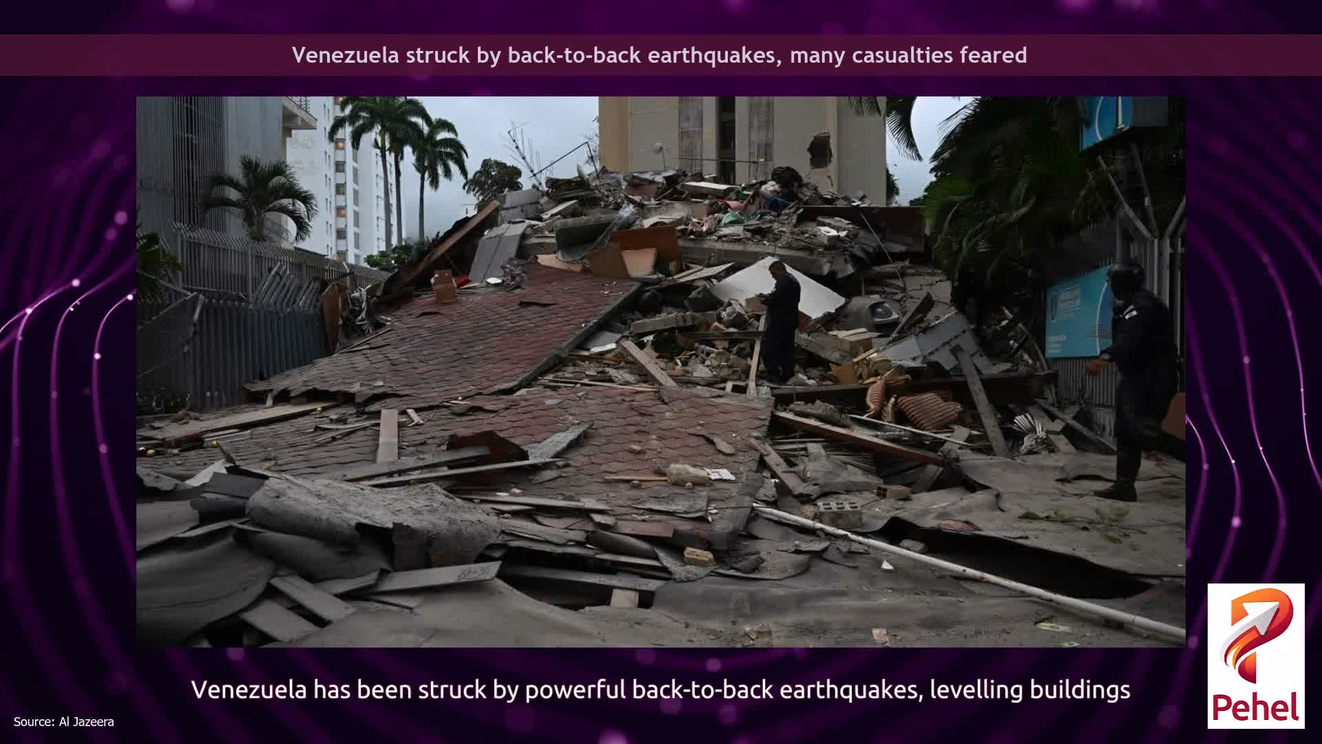 Venezuela struck by back-to-back earthquakes, many casualties feared