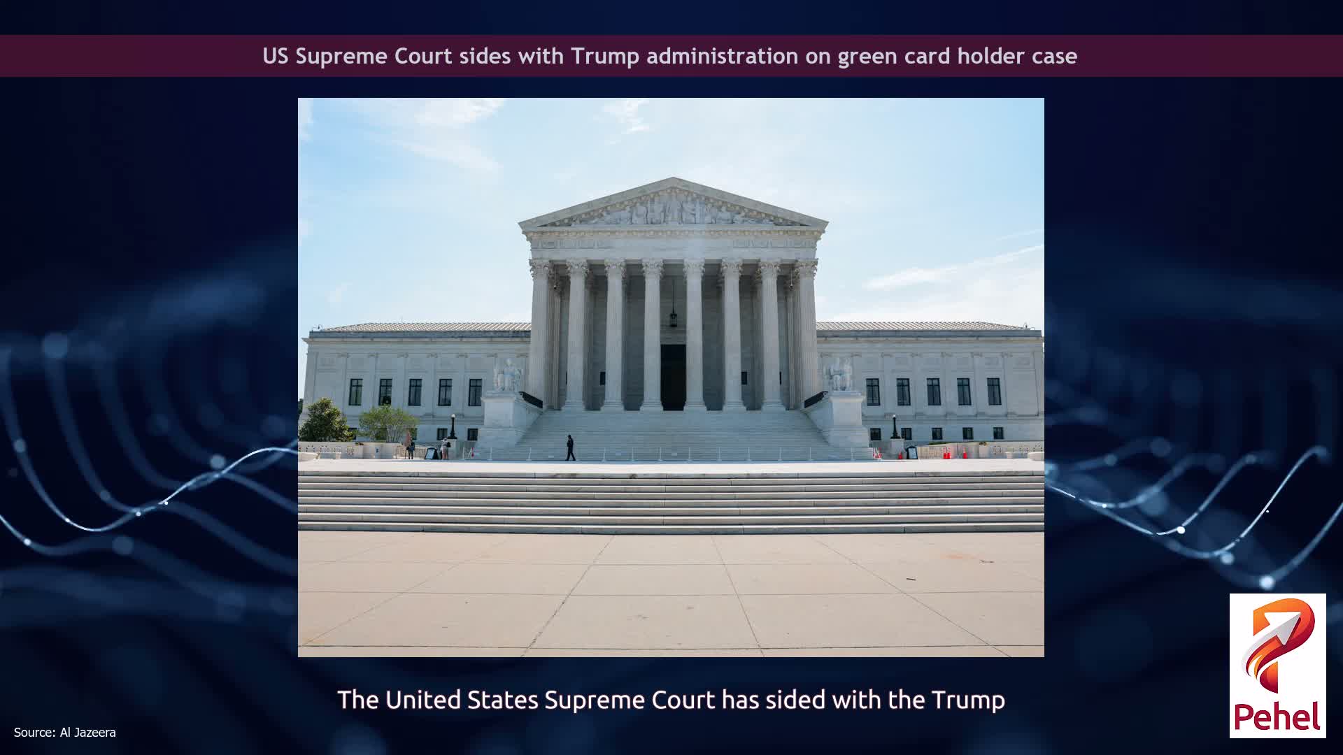 US Supreme Court sides with Trump administration on green card holder case