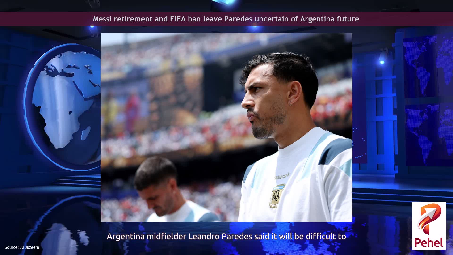 Messi retirement and FIFA ban leave Paredes uncertain of Argentina future