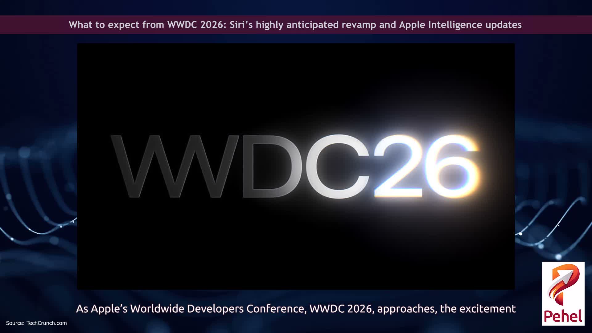 What to expect from WWDC 2026: Siri’s highly anticipated revamp and Apple Intelligence updates