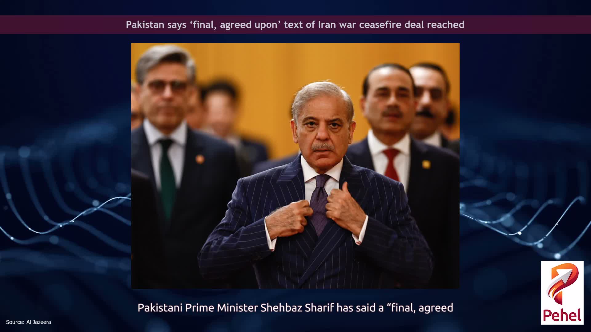 Pakistan says ‘final, agreed upon’ text of Iran war ceasefire deal reached
