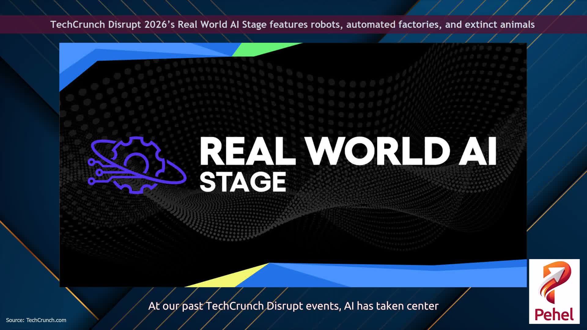 TechCrunch Disrupt 2026’s Real World AI Stage features robots, automated factories, and extinct animals