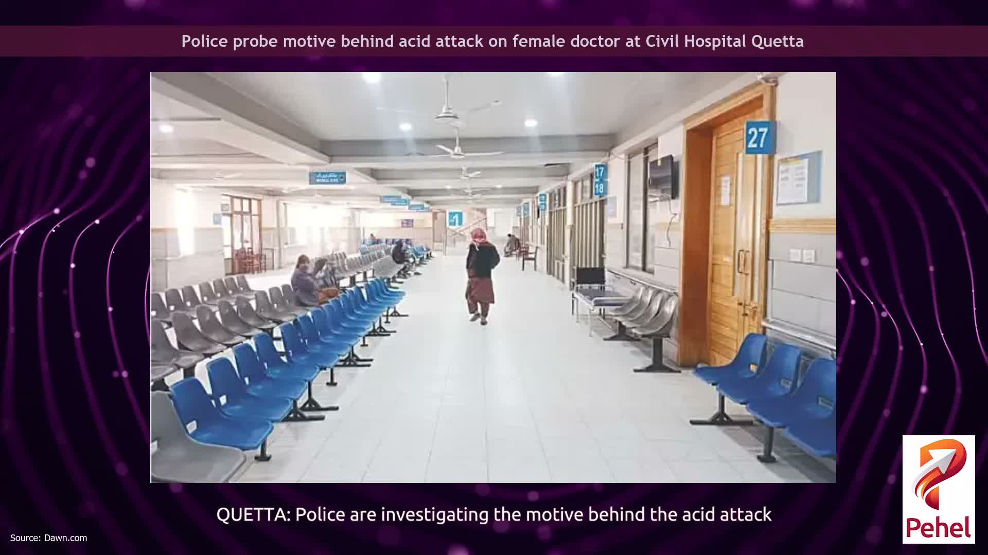 Police probe motive behind acid attack on female doctor at Civil Hospital Quetta