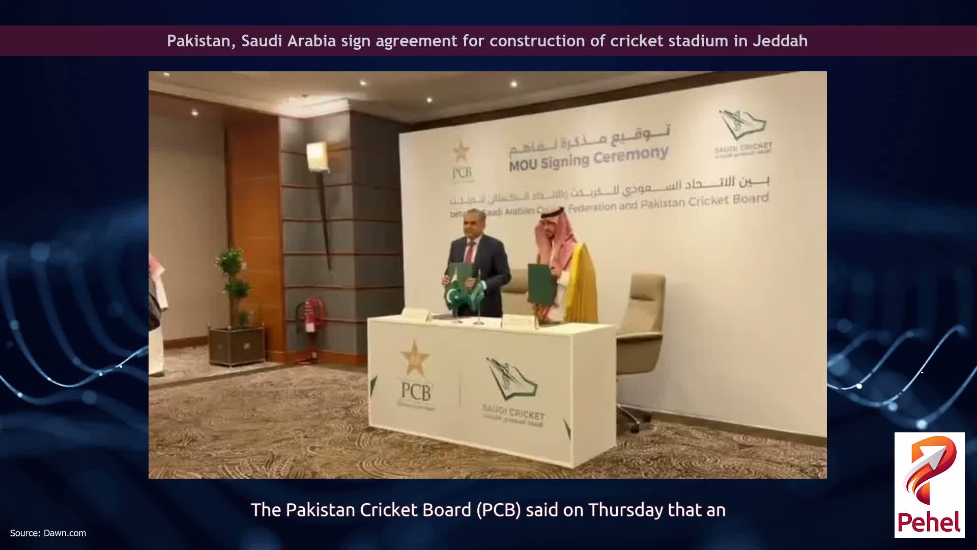 Pakistan, Saudi Arabia sign agreement for construction of cricket stadium in Jeddah