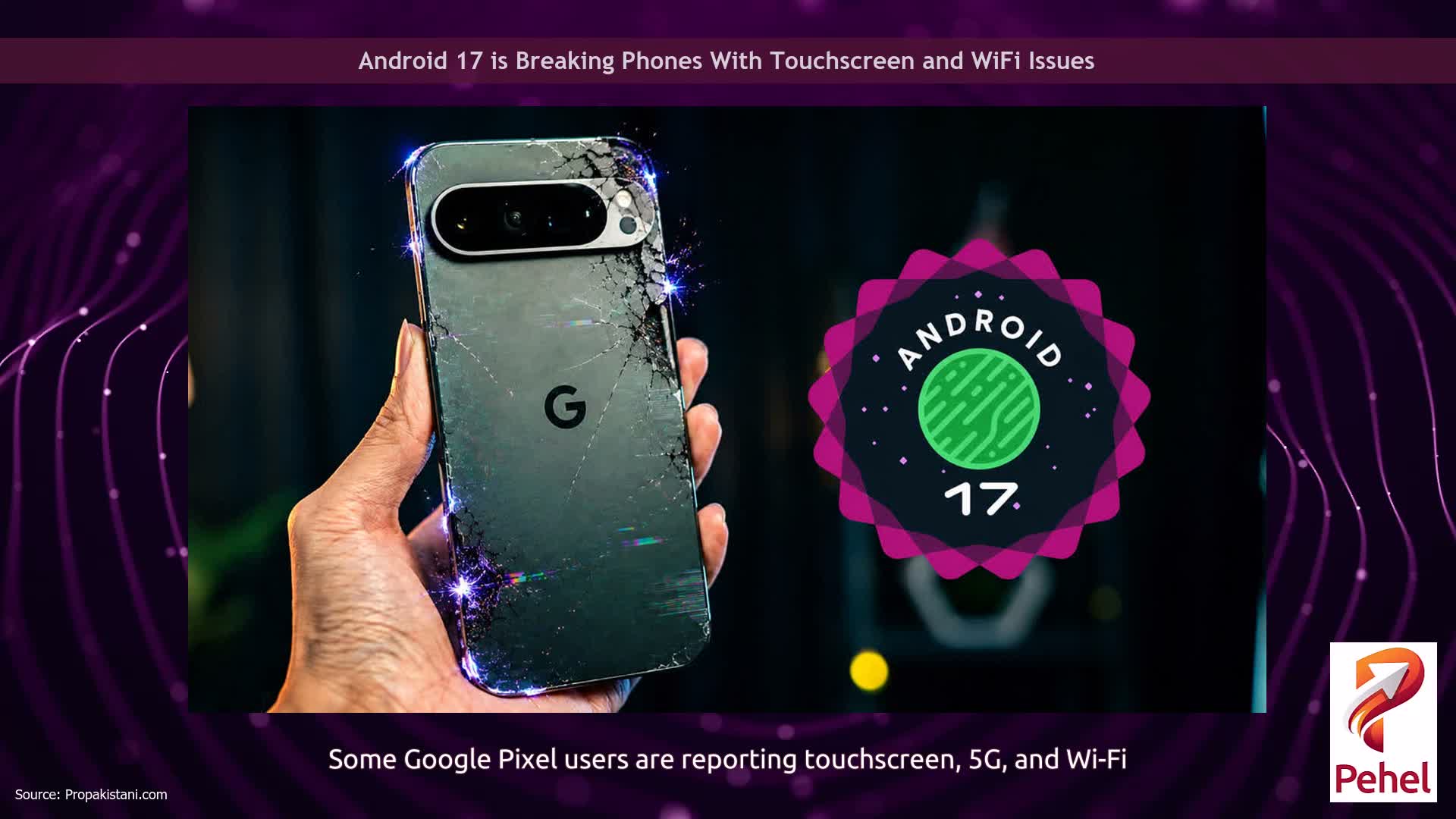 Android 17 is Breaking Phones With Touchscreen and WiFi Issues