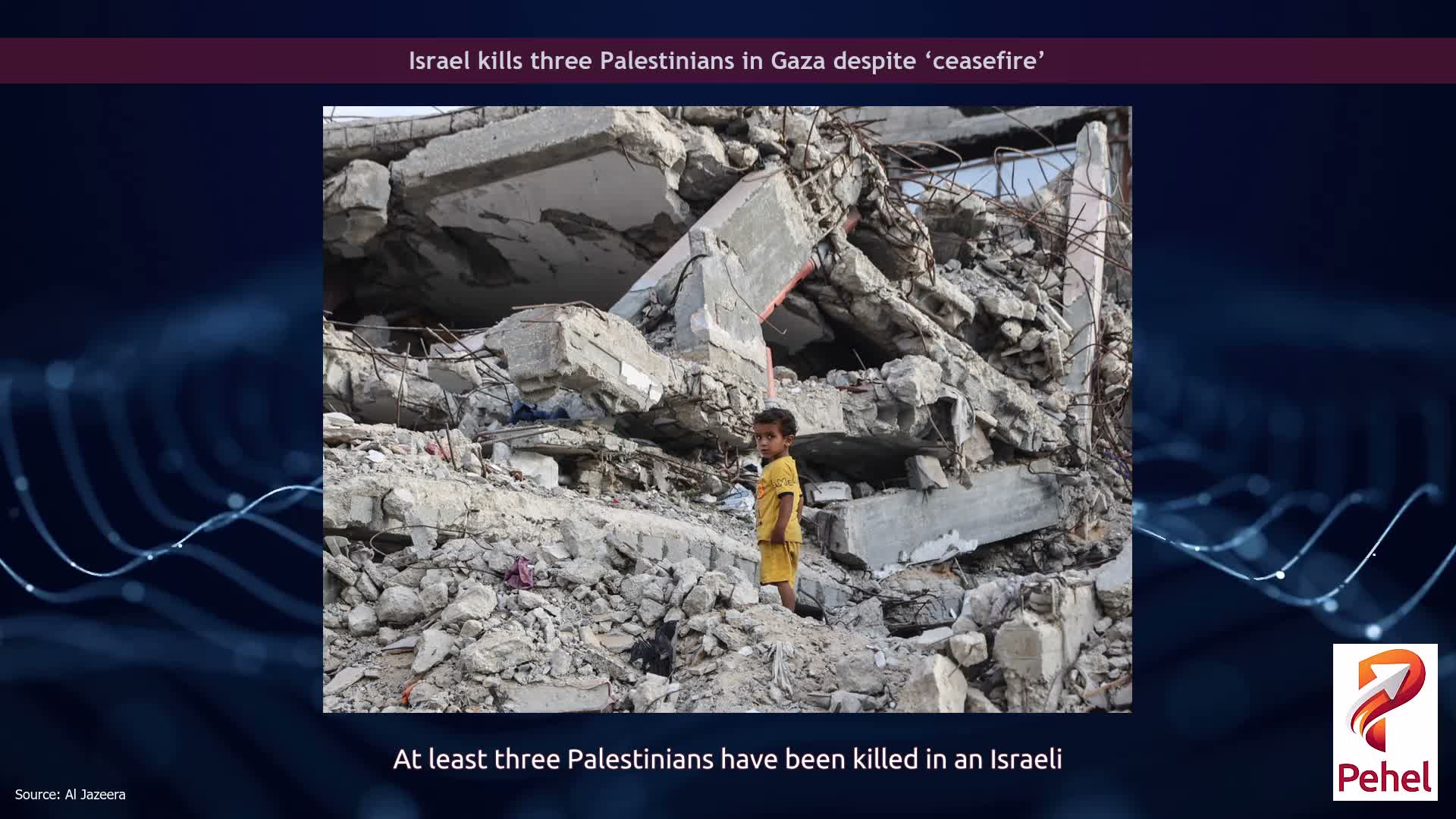 Israel kills three Palestinians in Gaza despite ‘ceasefire’