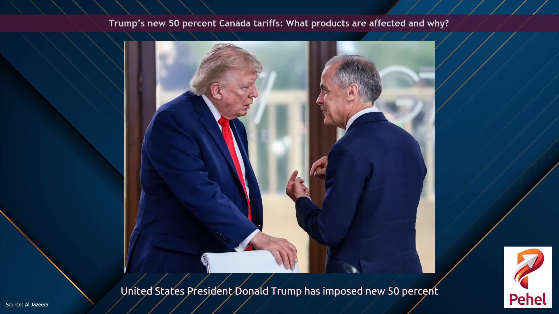 Trump’s new 50 percent Canada tariffs: What products are affected and why?