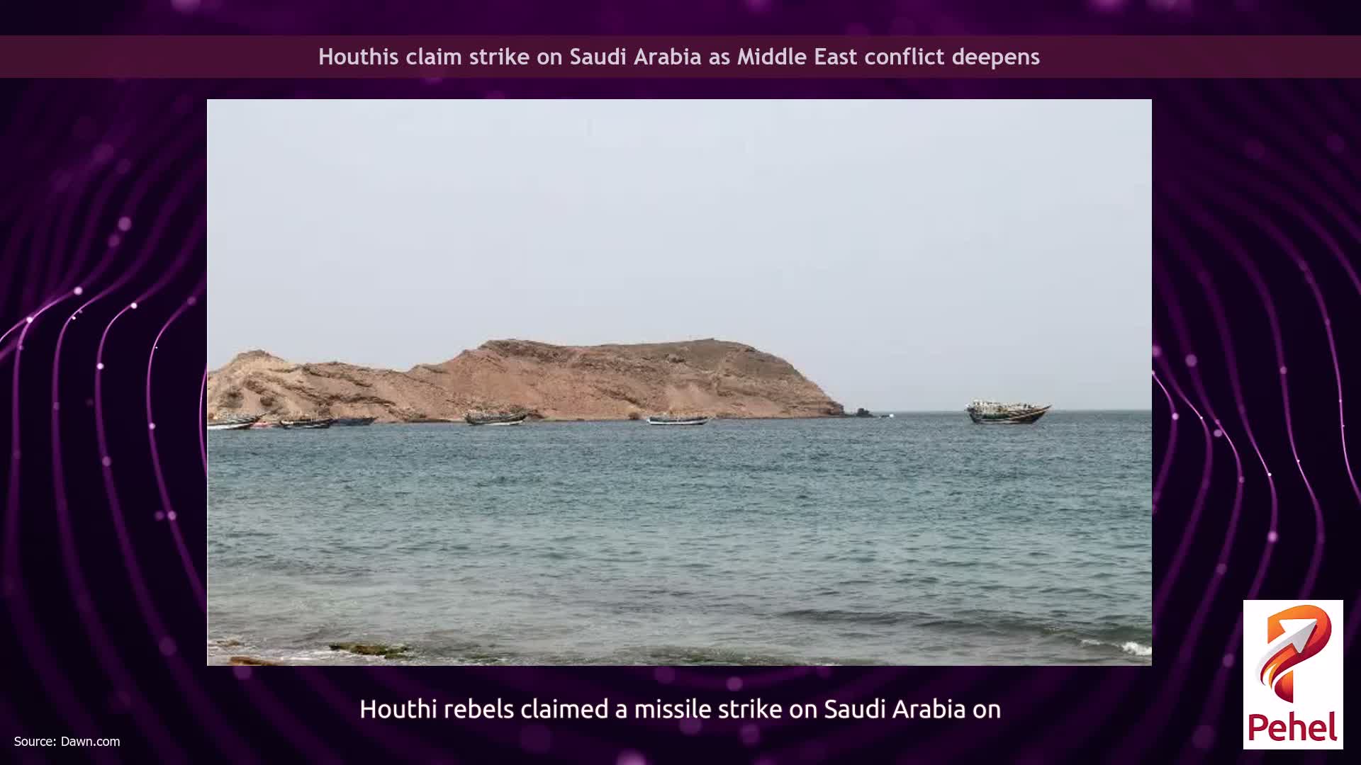 Houthis claim strike on Saudi Arabia as Middle East conflict deepens