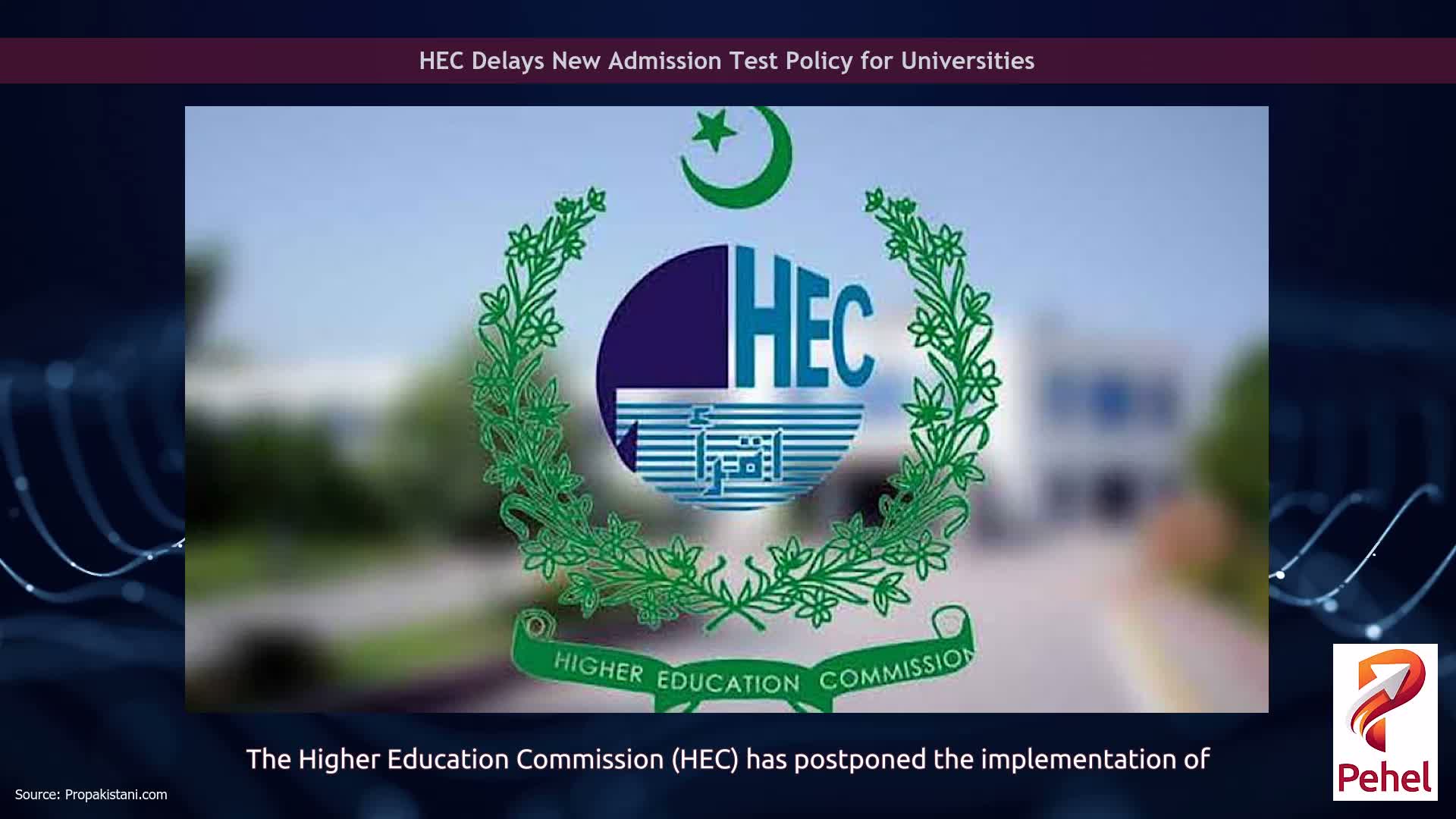 HEC Delays New Admission Test Policy for Universities