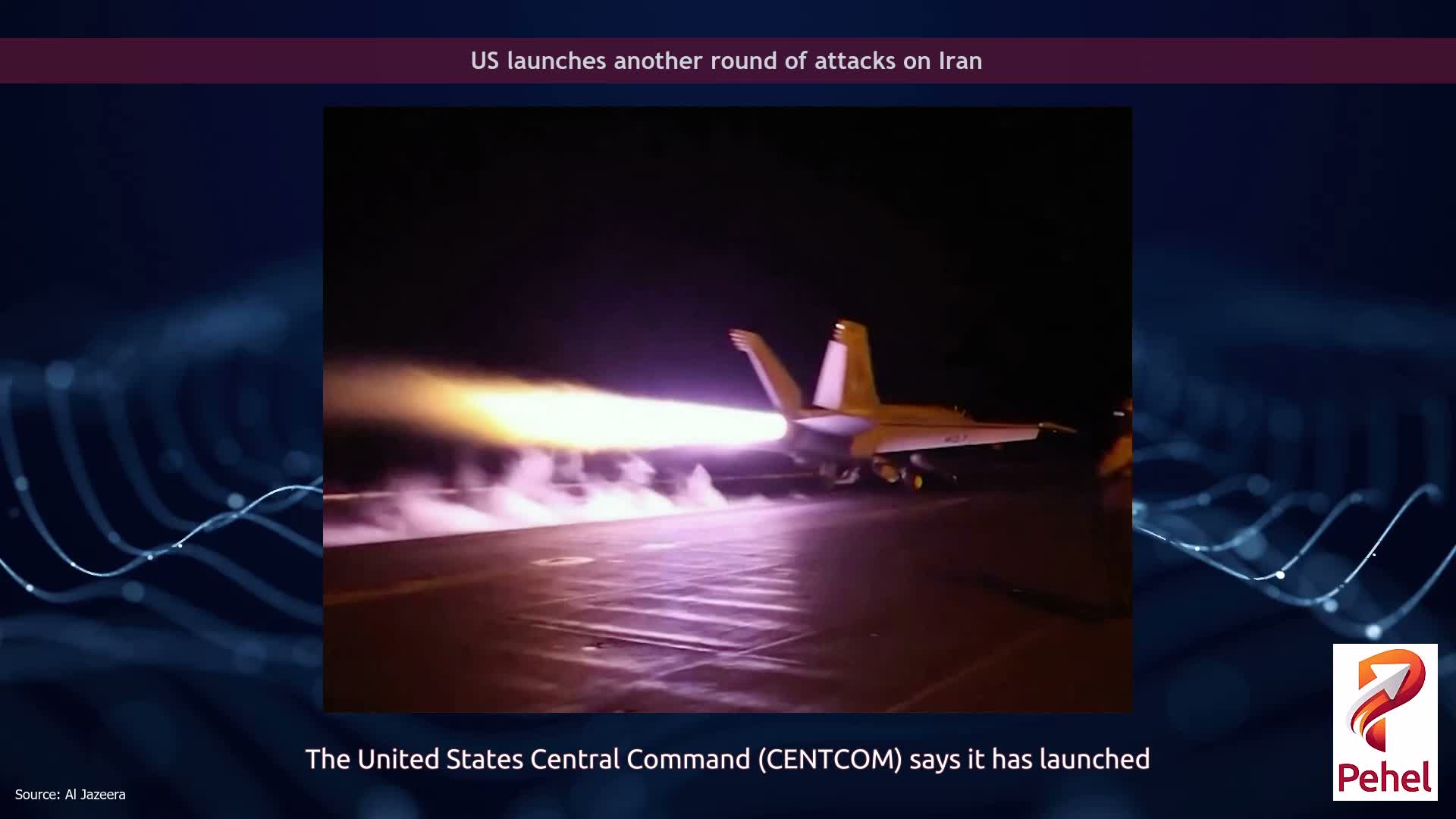 US launches another round of attacks on Iran