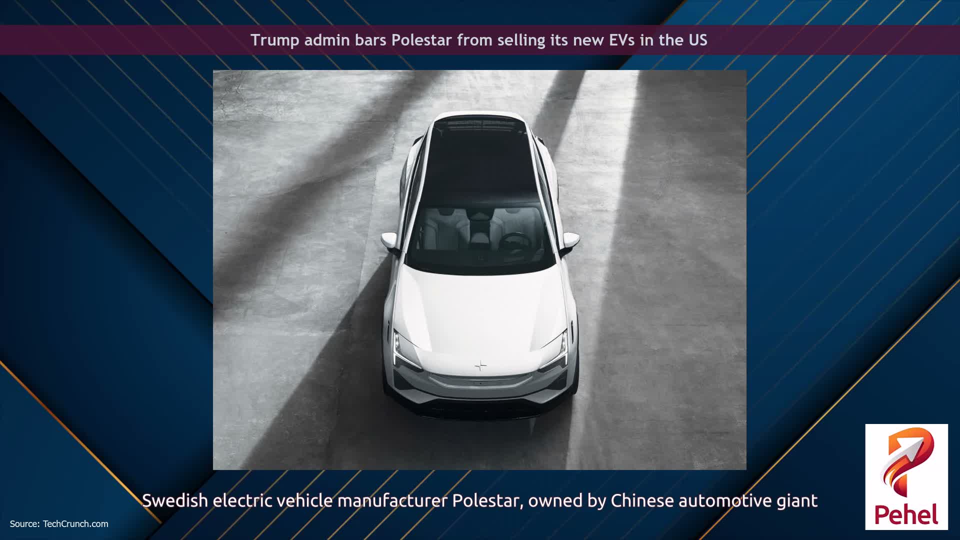 Trump admin bars Polestar from selling its new EVs in the US