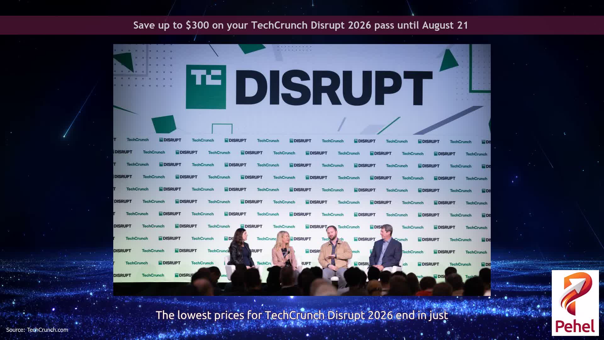 Save up to $300 on your TechCrunch Disrupt 2026 pass until August 21