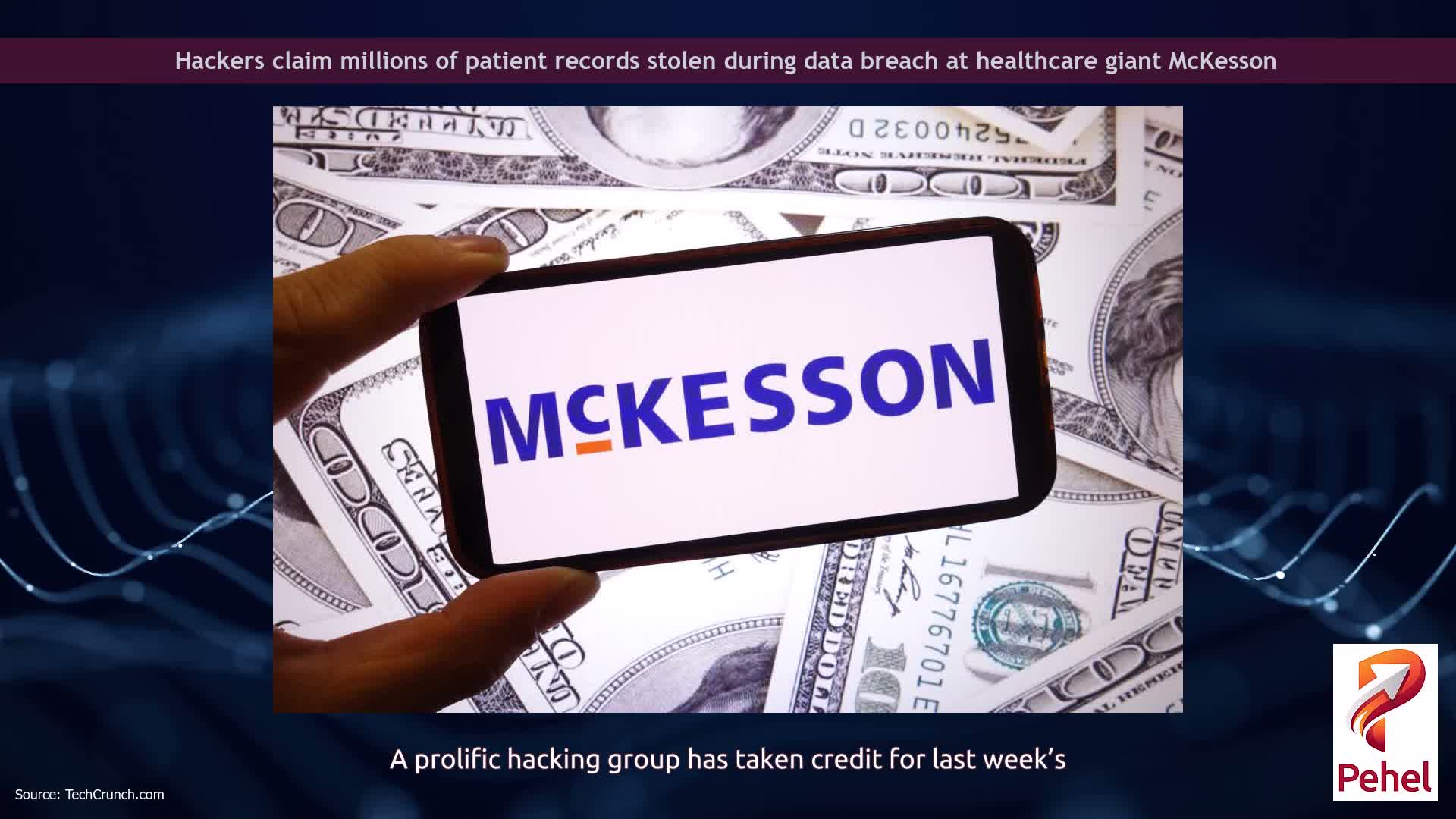 Hackers claim millions of patient records stolen during data breach at healthcare giant McKesson
