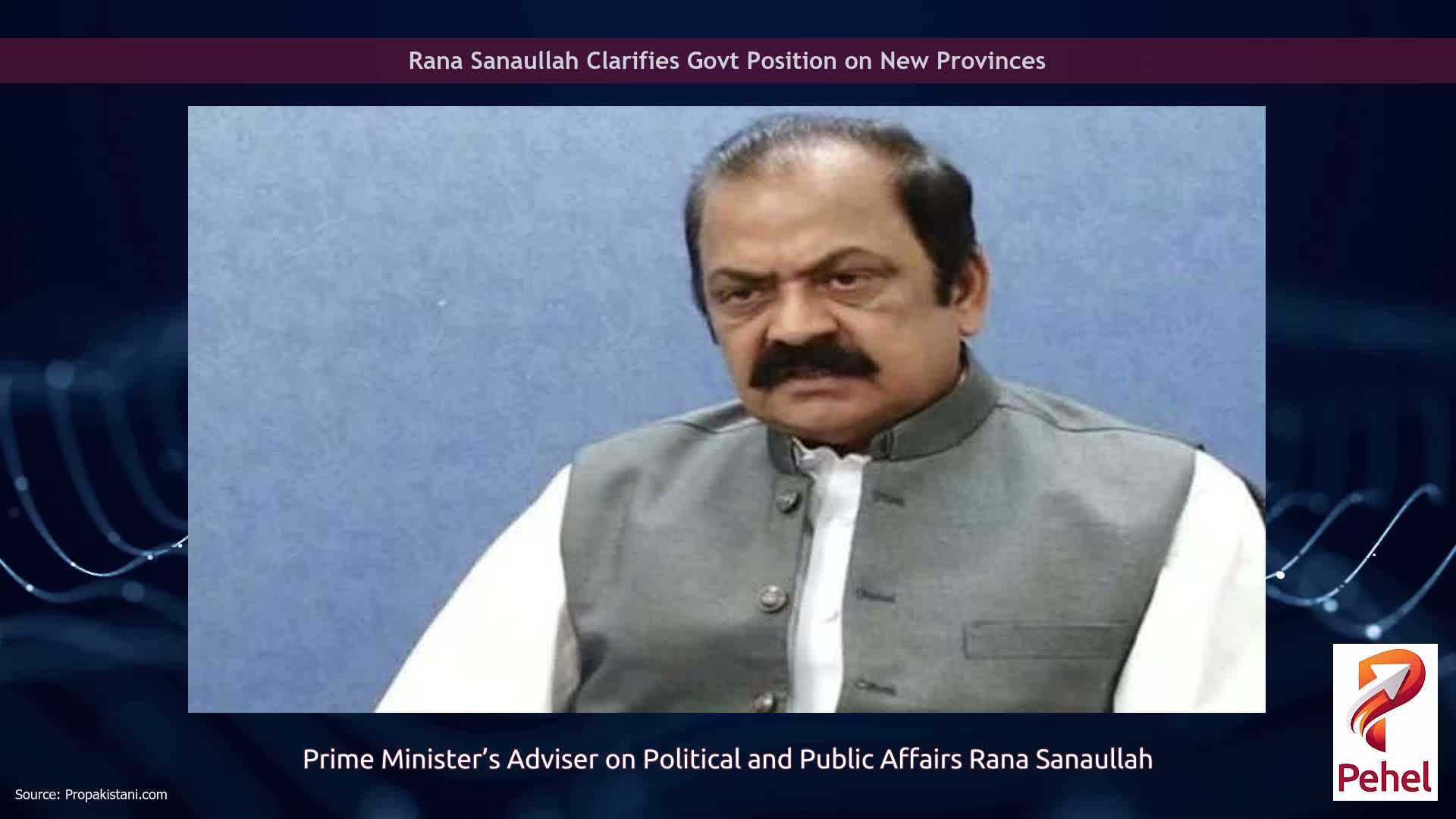 Rana Sanaullah Clarifies Govt Position on New Provinces