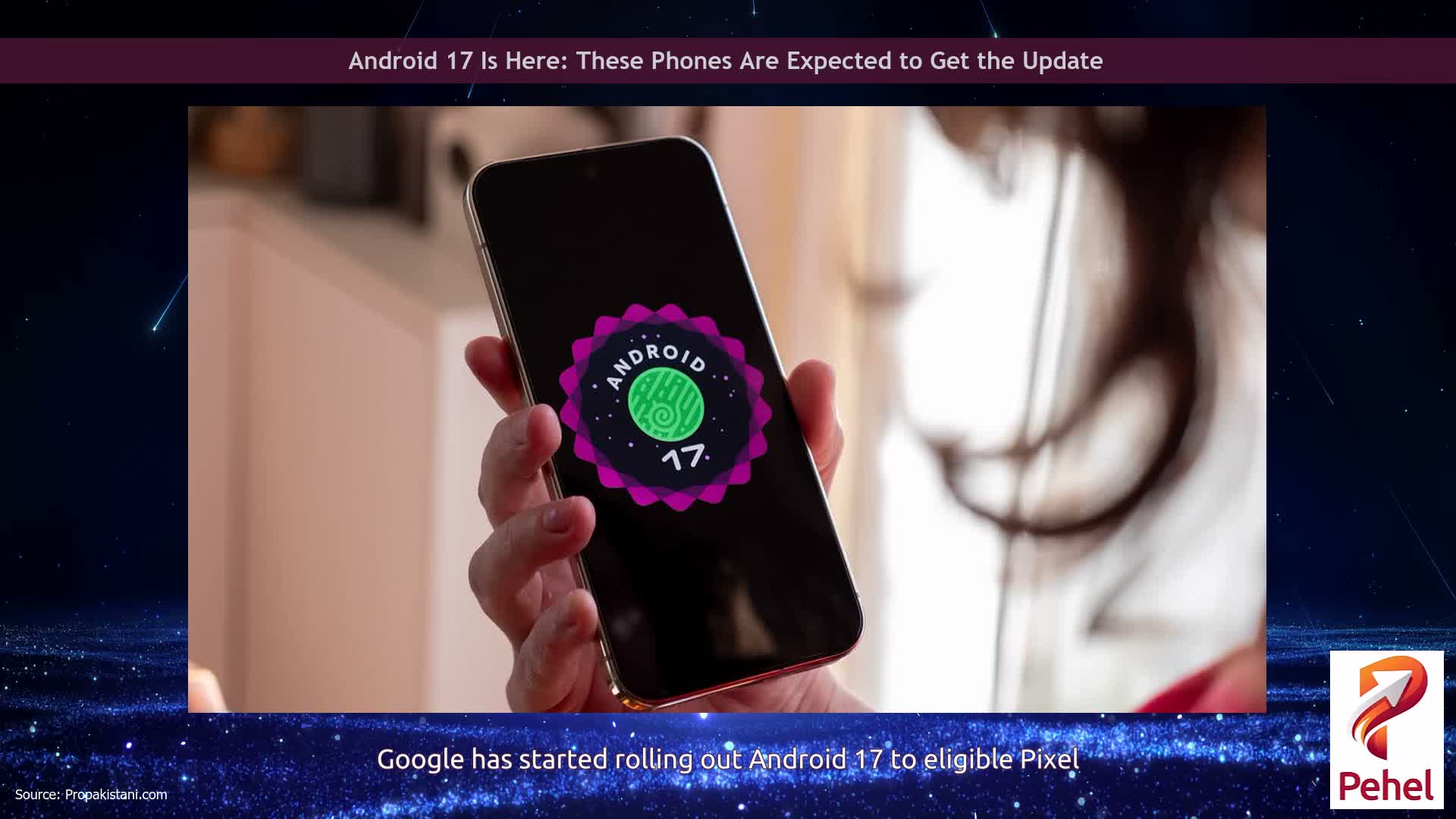 Android 17 Is Here: These Phones Are Expected to Get the Update