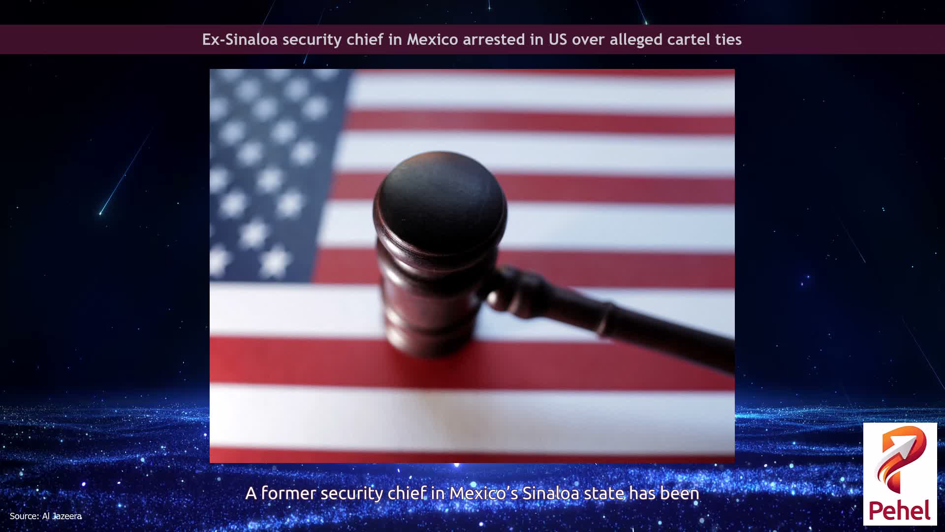 Ex-Sinaloa security chief in Mexico arrested in US over alleged cartel ties