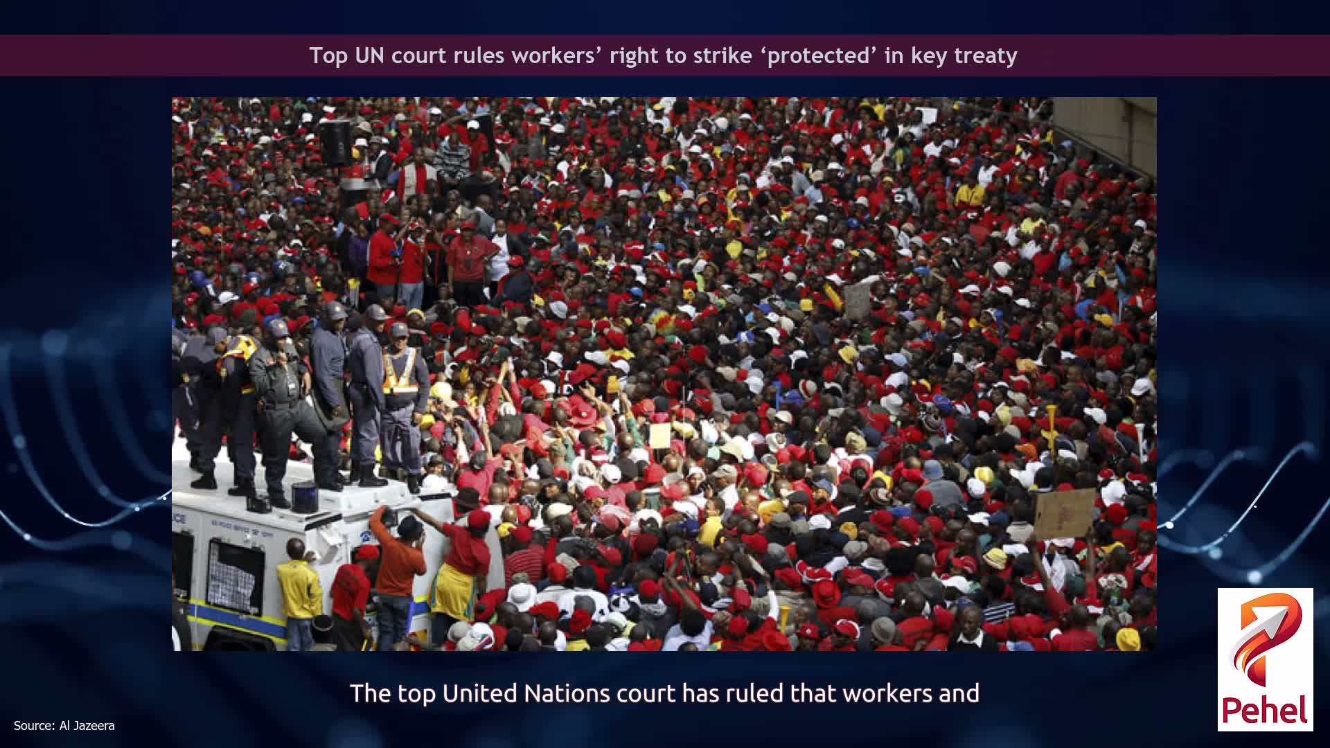 Top UN court rules workers’ right to strike ‘protected’ in key treaty