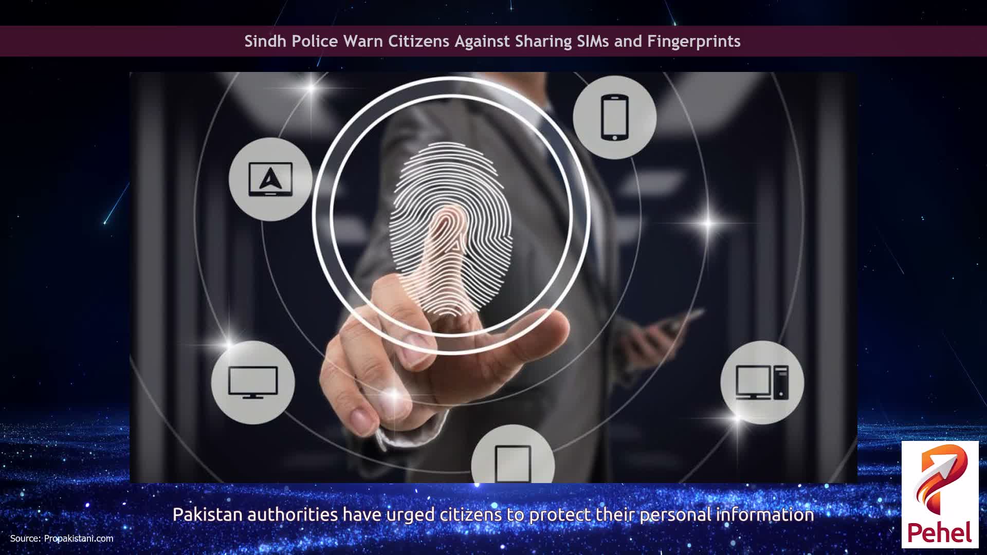Sindh Police Warn Citizens Against Sharing SIMs and Fingerprints