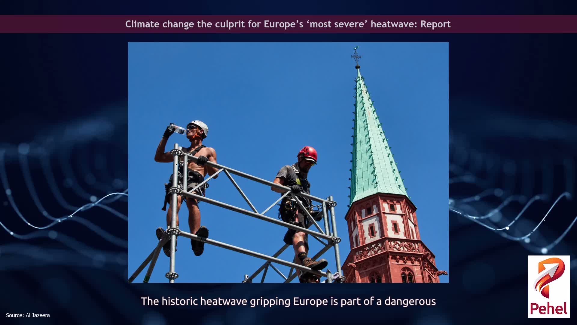 Climate change the culprit for Europe’s ‘most severe’ heatwave: Report