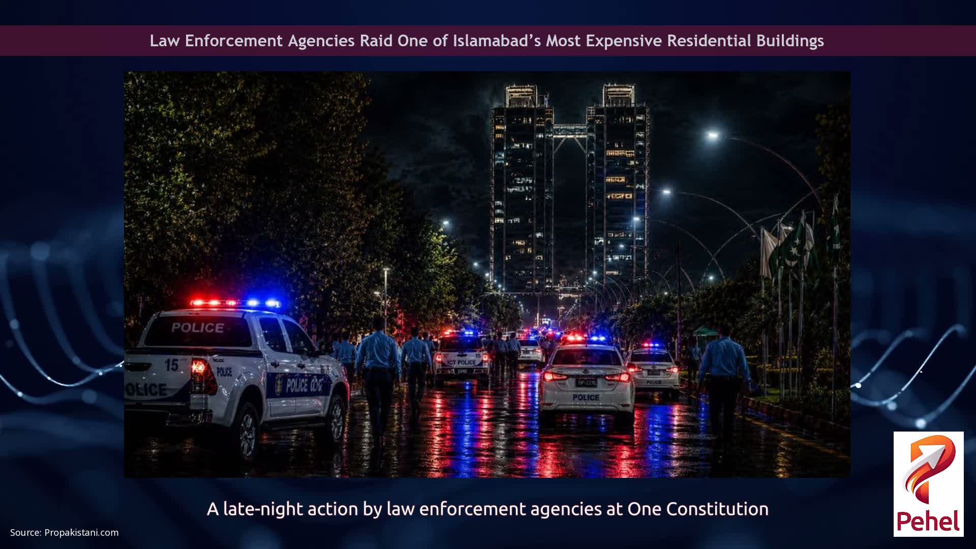 Law Enforcement Agencies Raid One of Islamabad’s Most Expensive Residential Buildings