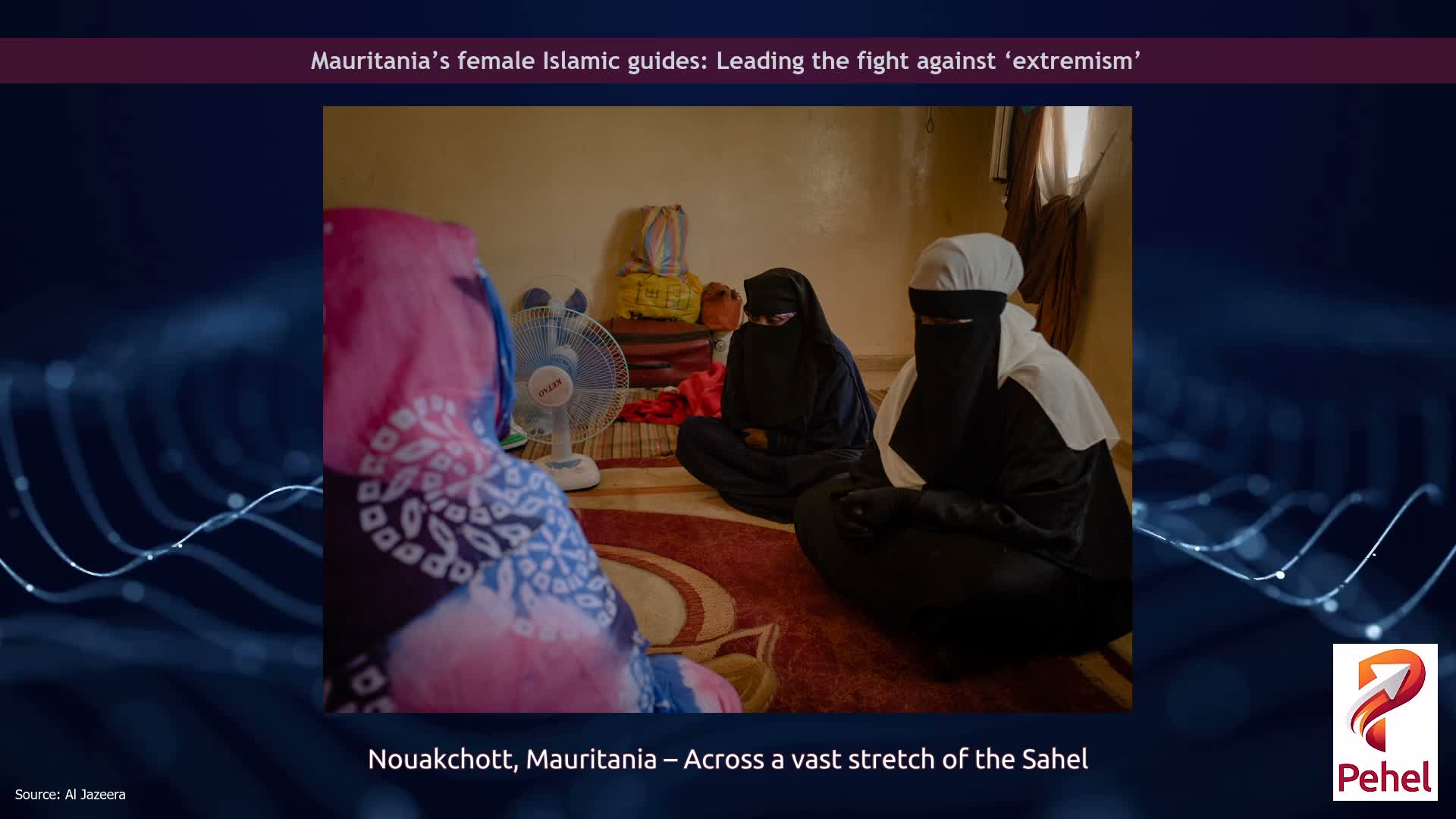 Mauritania’s female Islamic guides: Leading the fight against ‘extremism’