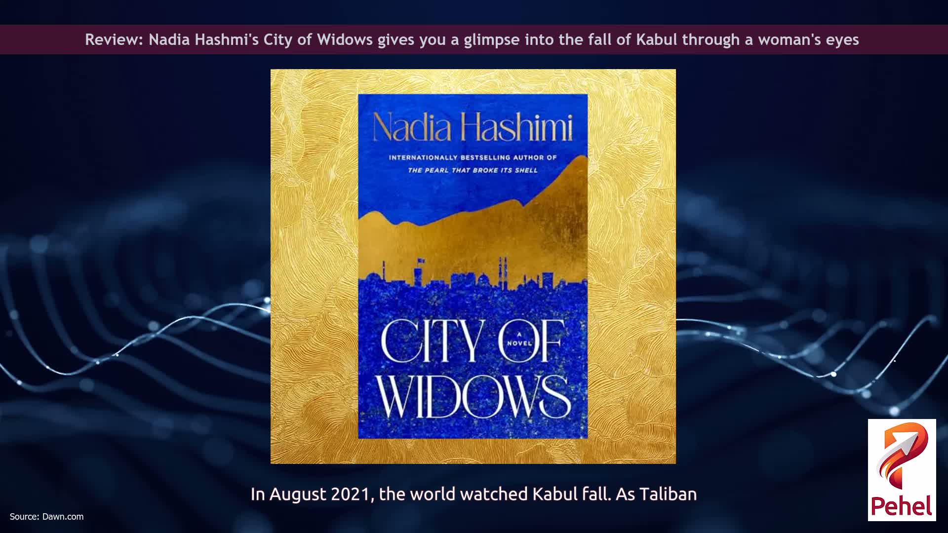 Review: Nadia Hashmi's City of Widows gives you a glimpse into the fall of Kabul through a woman's eyes