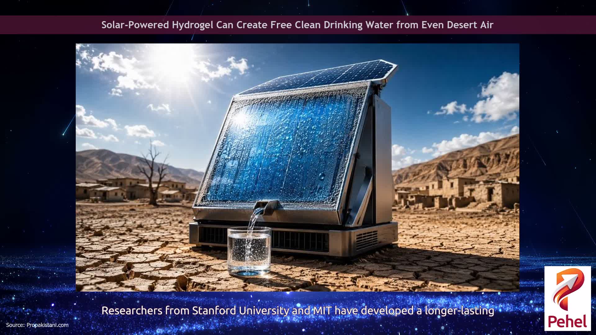 Solar-Powered Hydrogel Can Create Free Clean Drinking Water from Even Desert Air