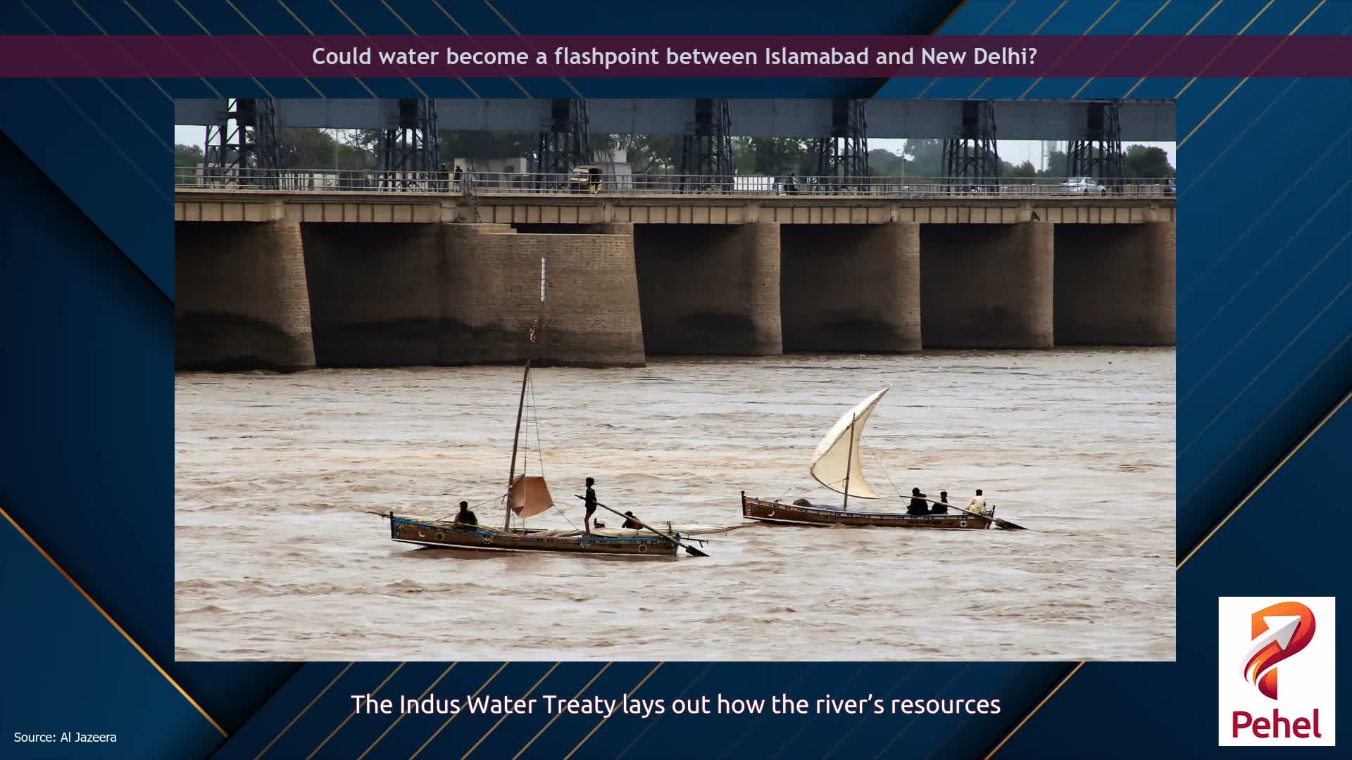 Could water become a flashpoint between Islamabad and New Delhi?