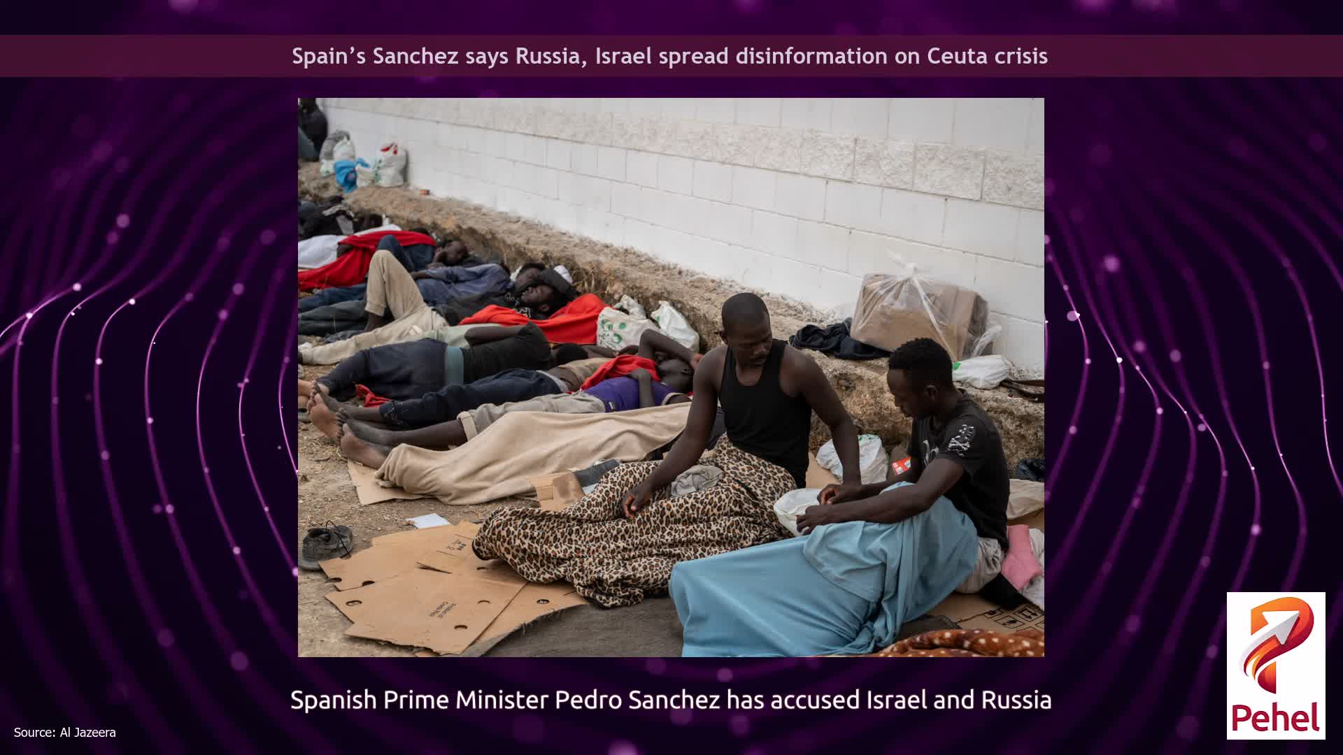 Spain’s Sanchez says Russia, Israel spread disinformation on Ceuta crisis