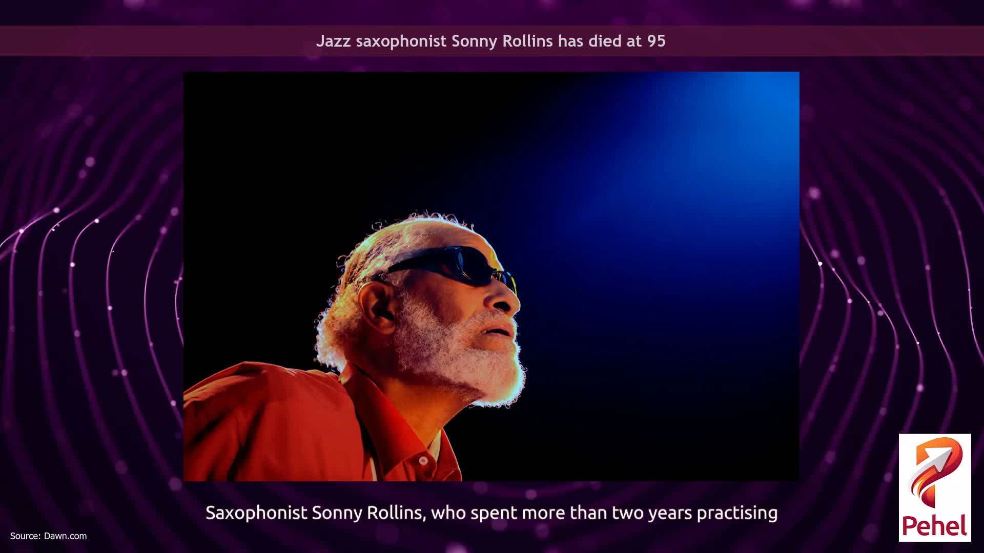 Jazz saxophonist Sonny Rollins has died at 95