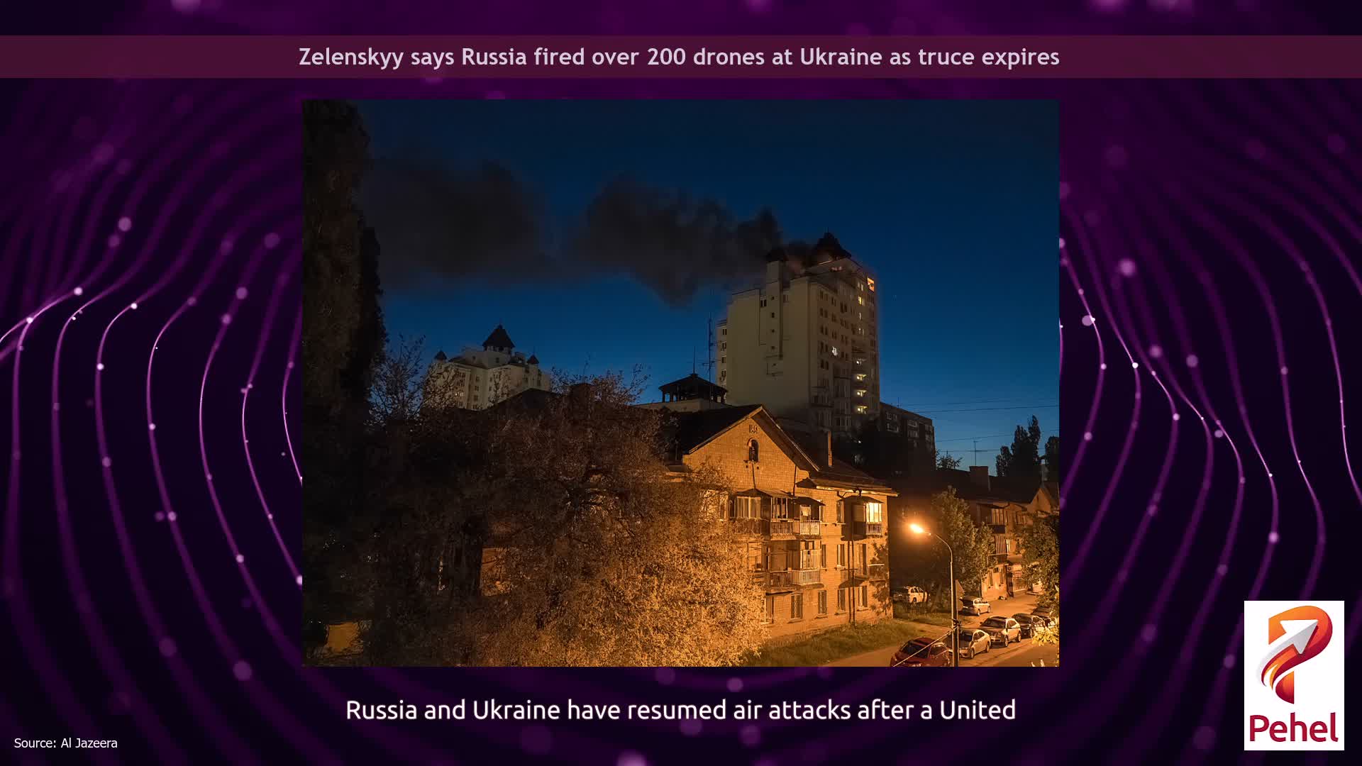 Zelenskyy says Russia fired over 200 drones at Ukraine as truce expires