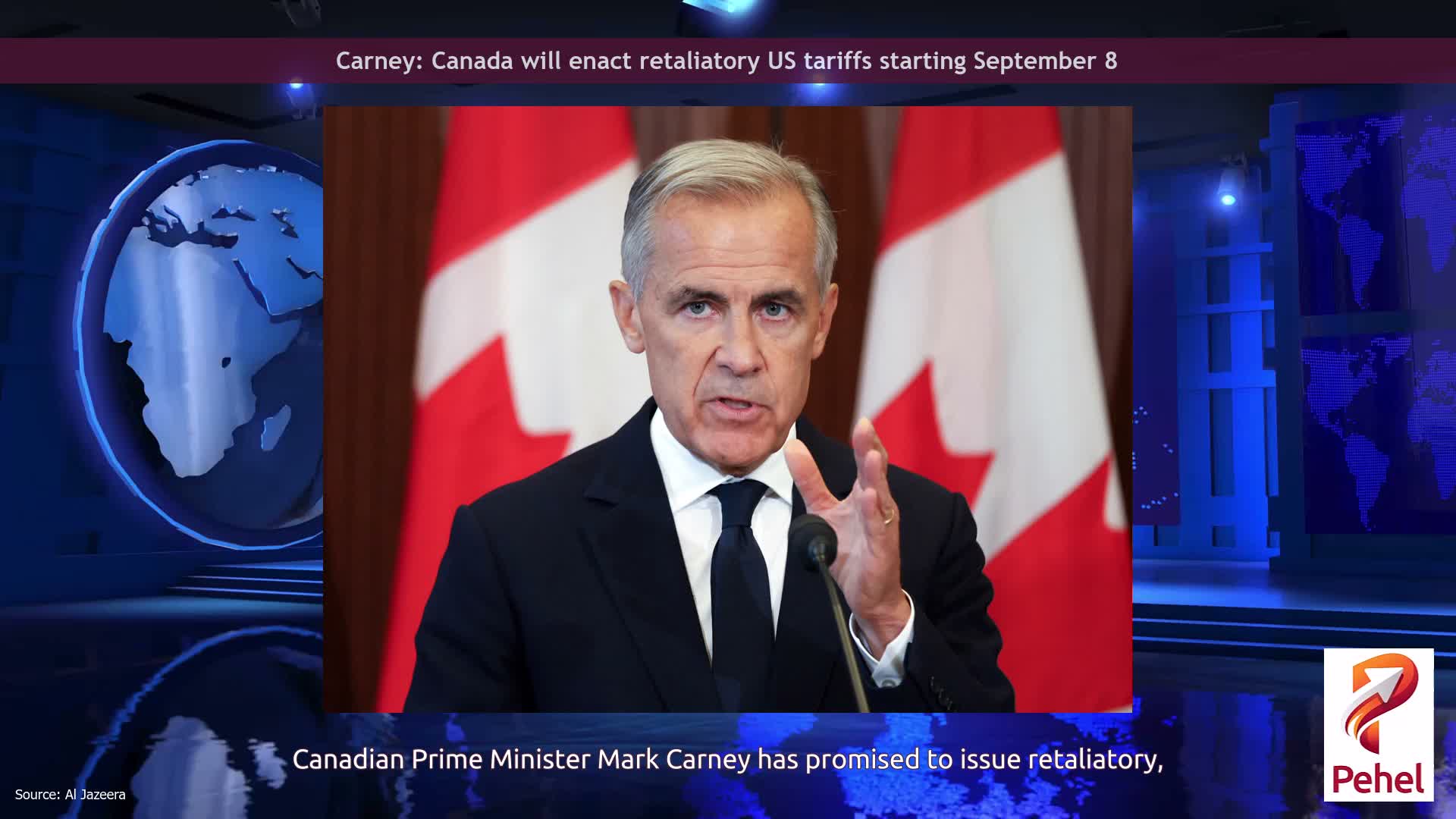 Carney: Canada will enact retaliatory US tariffs starting September 8