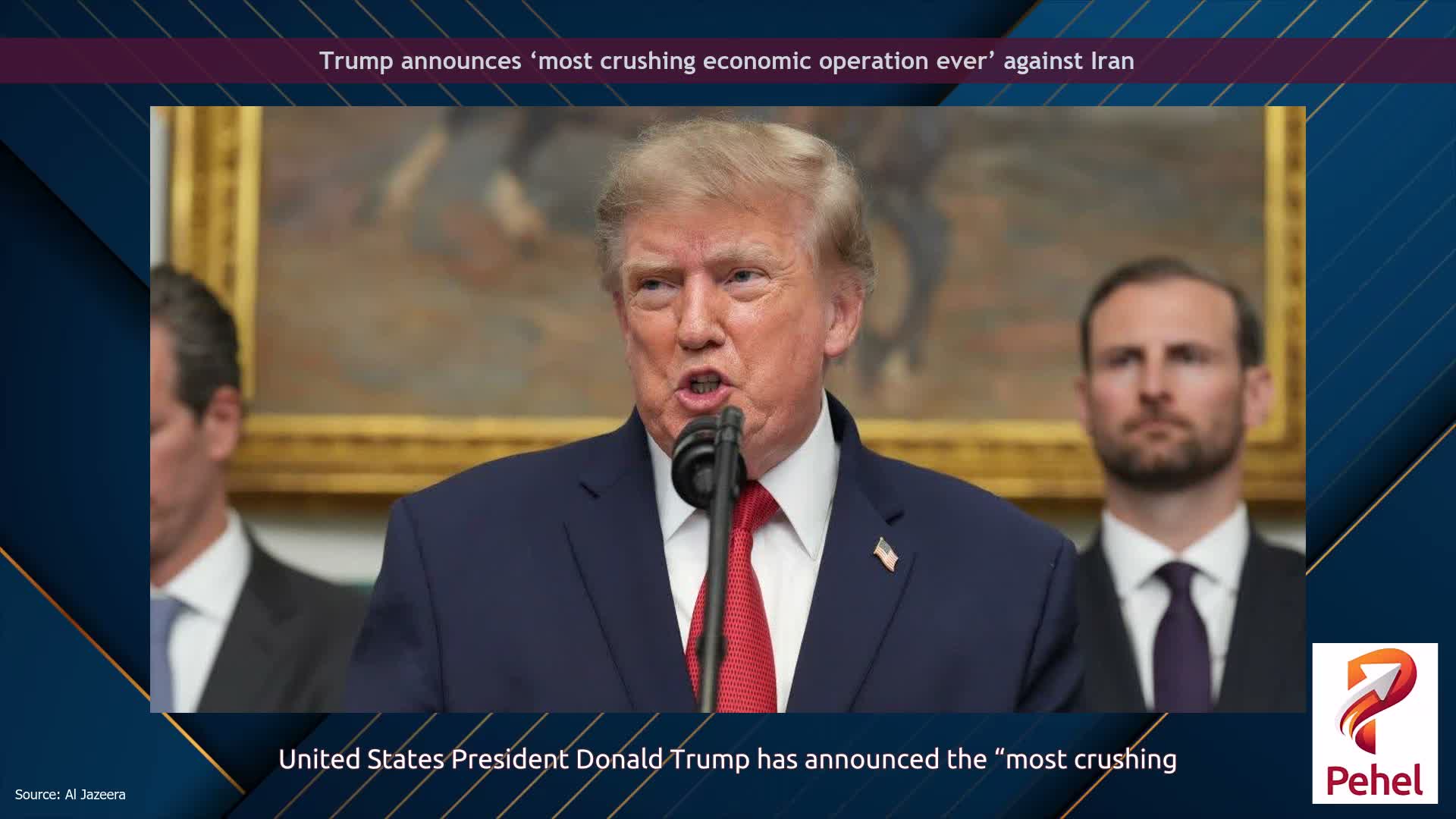 Trump announces ‘most crushing economic operation ever’ against Iran