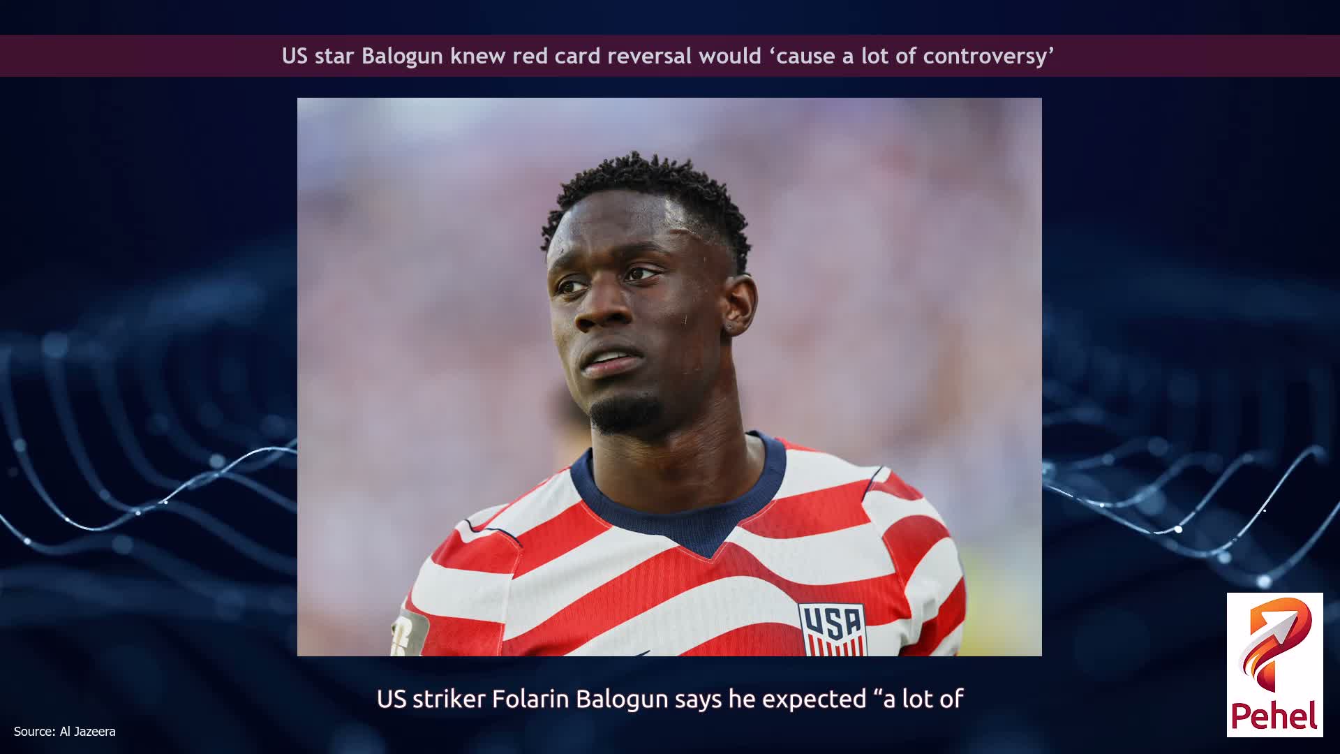 US star Balogun knew red card reversal would ‘cause a lot of controversy’