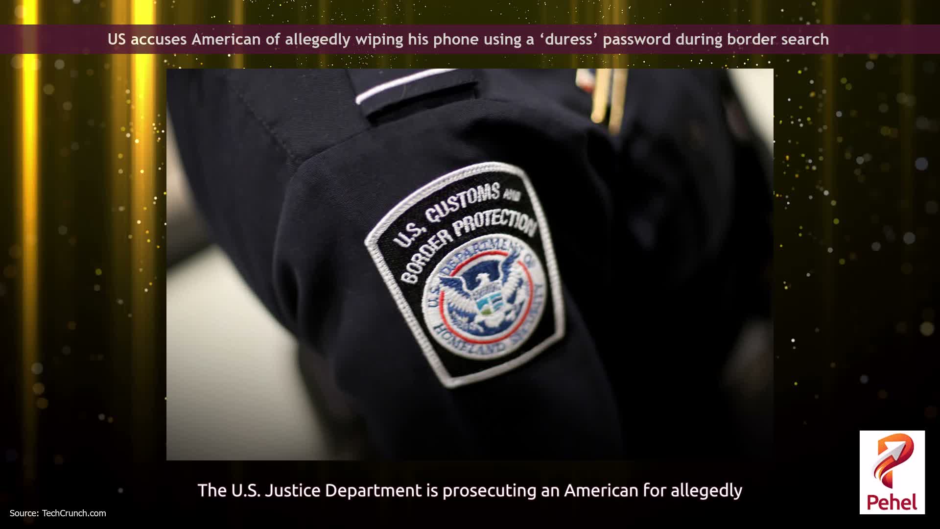 US accuses American of allegedly wiping his phone using a ‘duress’ password during border search